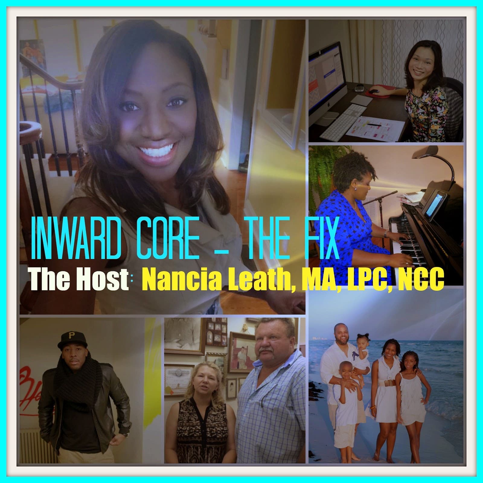 Inward Core - THE FIX, The Host Nancia Leath, MA LPC NCC CPCS - Podcasts