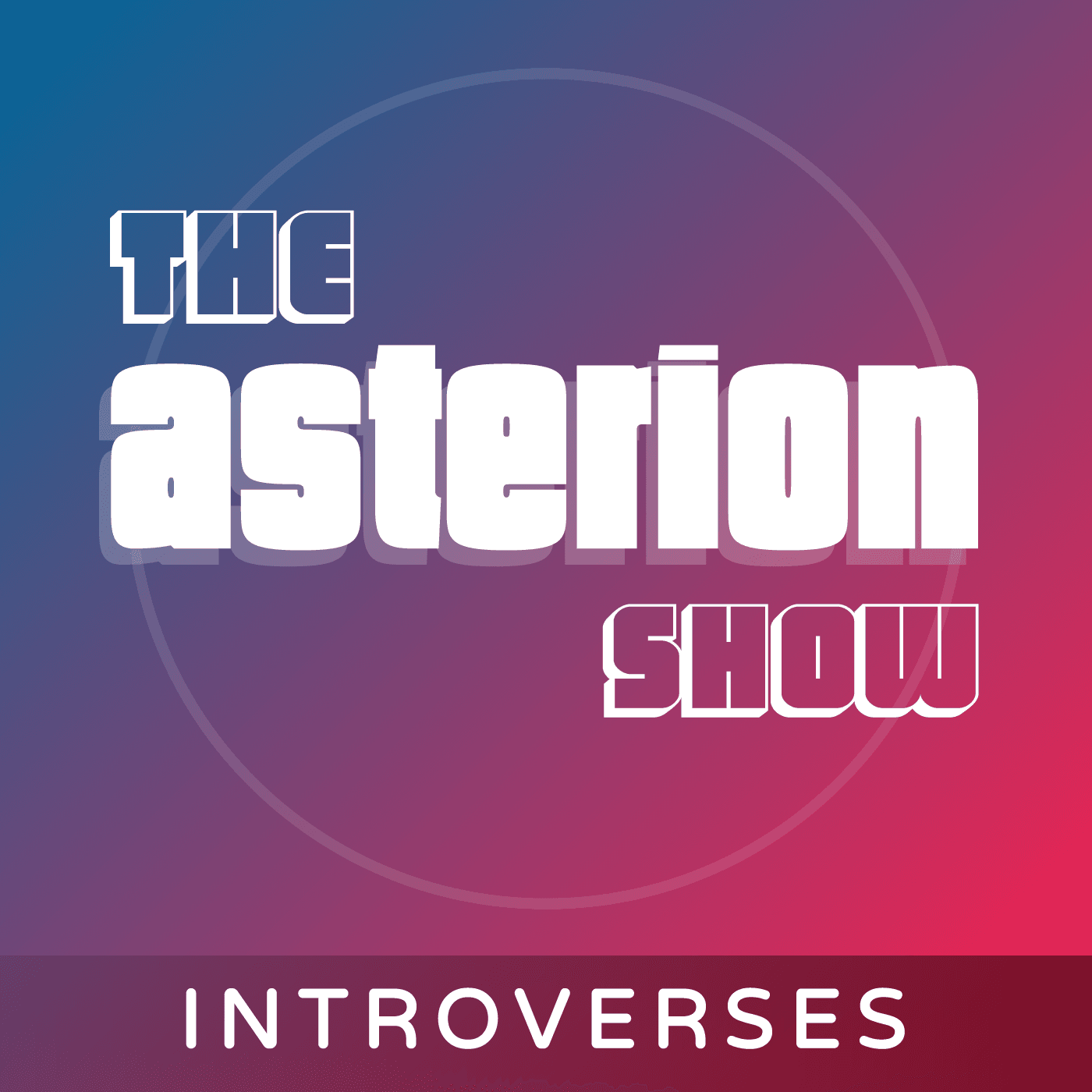 The Asterion Show - Podcasts