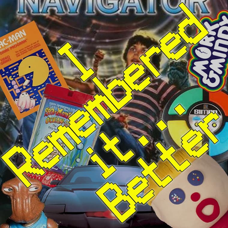 I Remembered it...Better - Podcasts