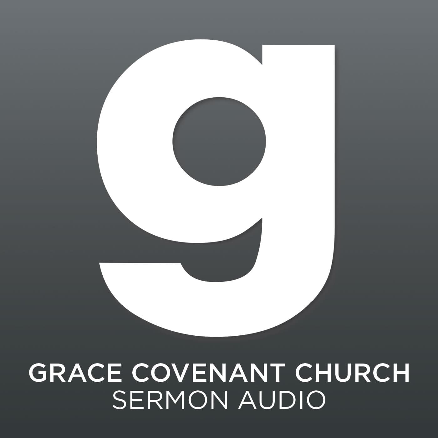 Grace Covenant Church - Chantilly - Podcasts