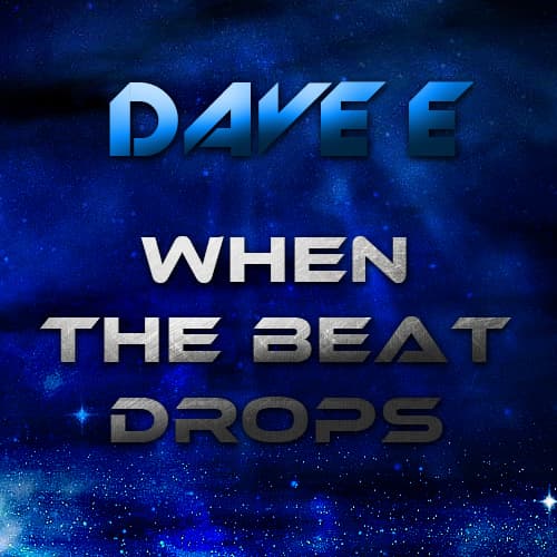 When The Beat Drops By Dave E - Podcasts
