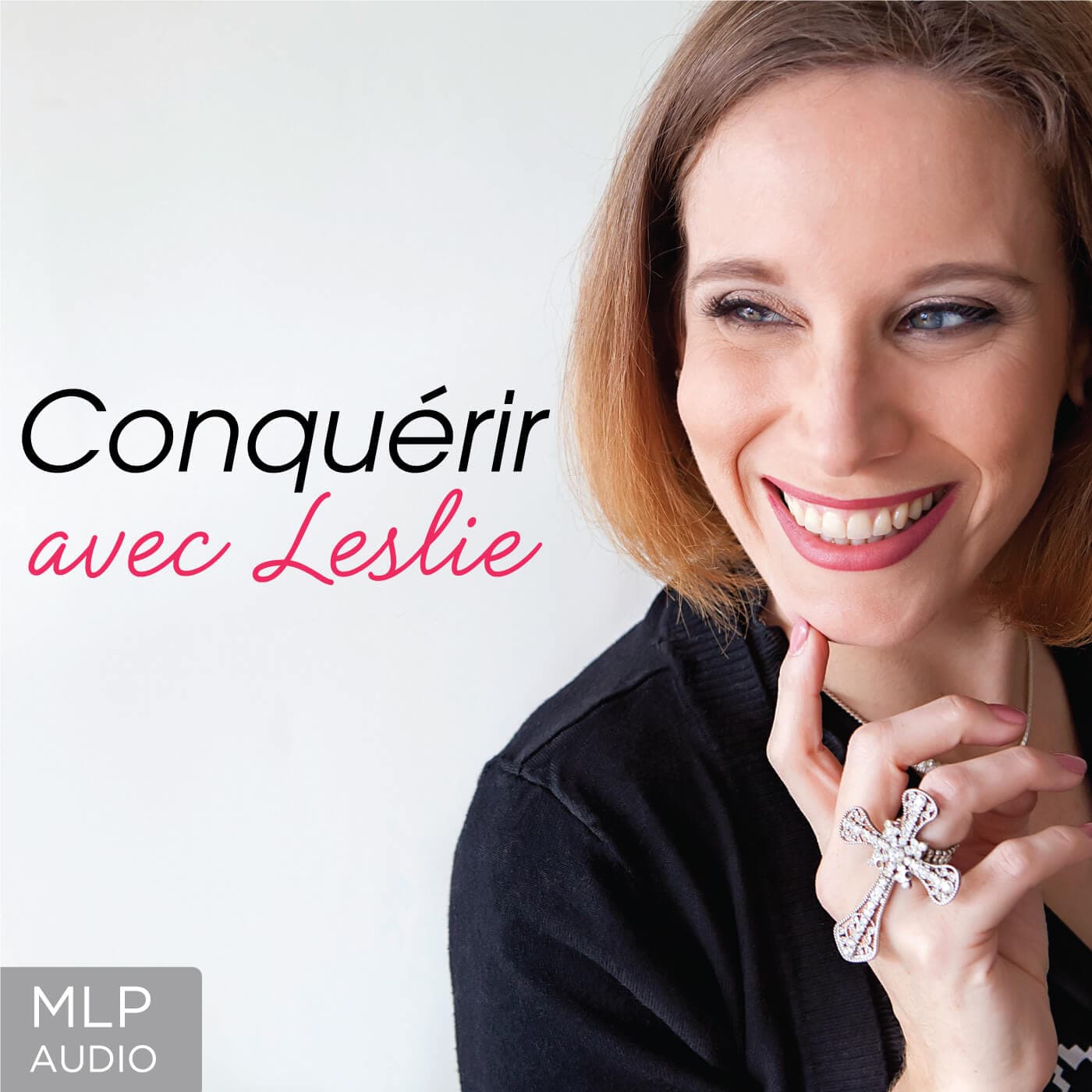 Conquérir avec Leslie - Podcasts