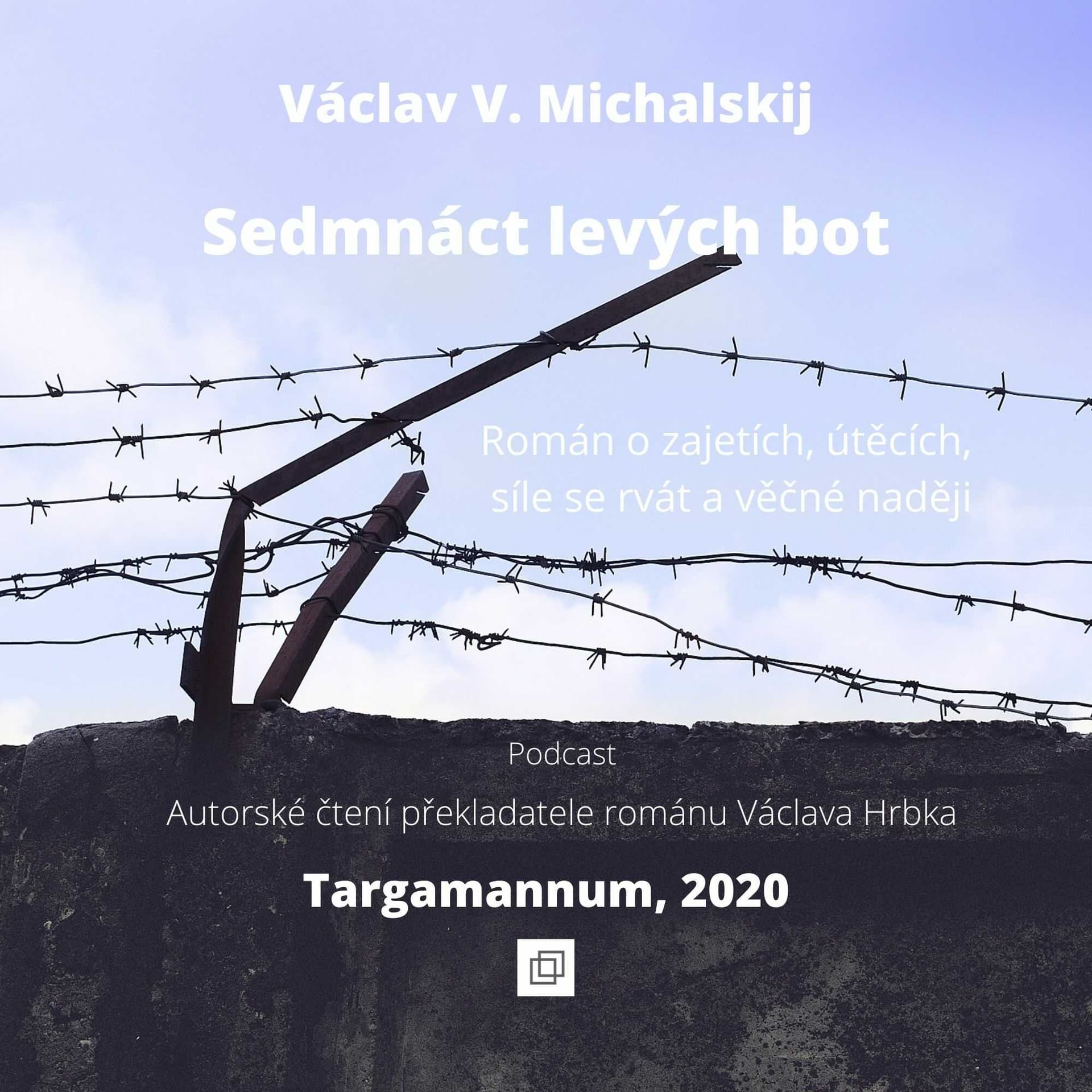 Václav Michalskij - Sedmnáct levých bot - Podcasts