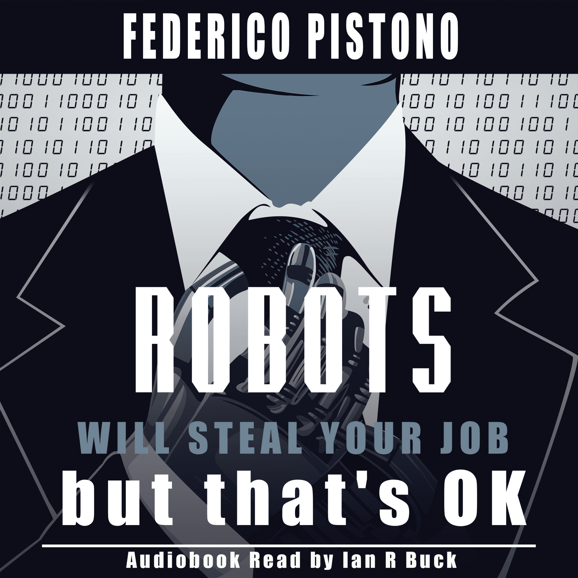 Robots Will Steal Your Job, But That's OK Audiobook - Podcasts