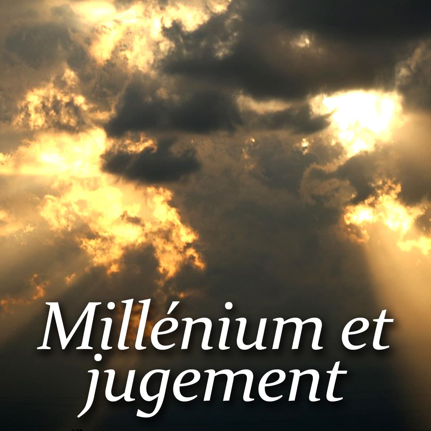 Millénium et jugement dernier - Podcasts