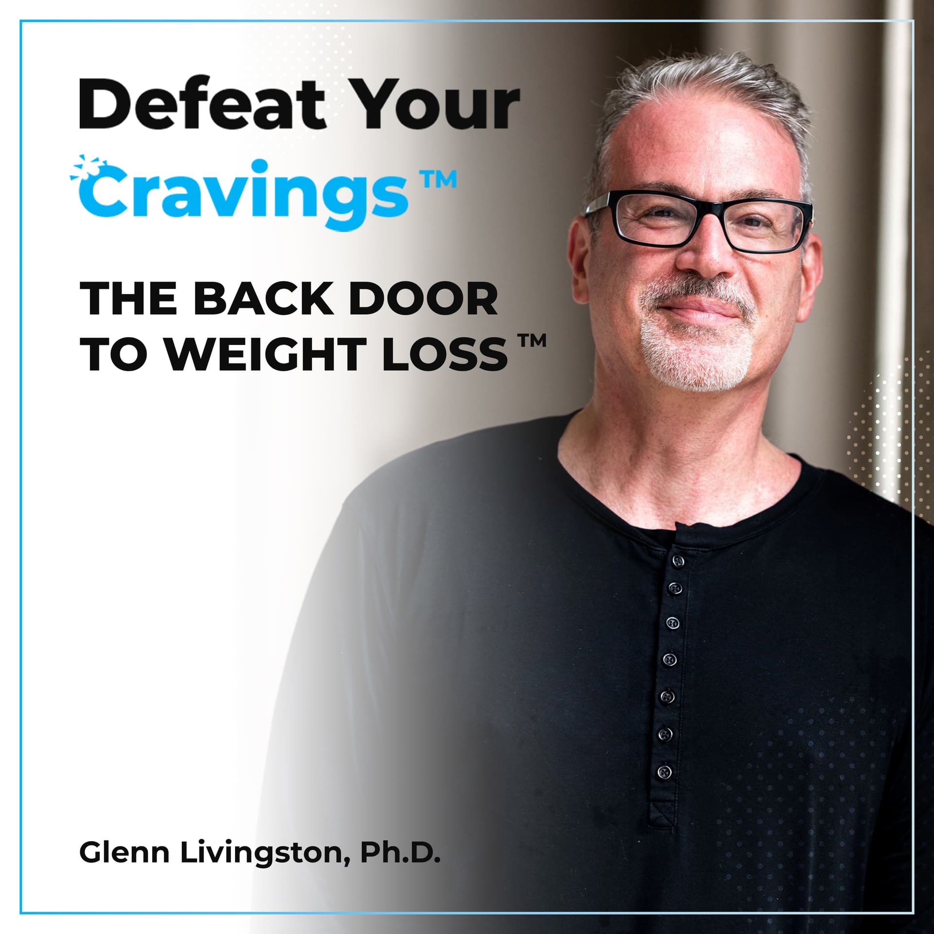 Defeat Your Cravings - The Back Door to Weight Loss - Podcasts
