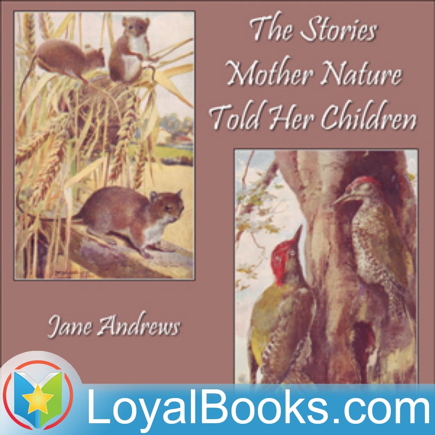 The Stories Mother Nature Told Her Children by Jane Andrews - Podcasts