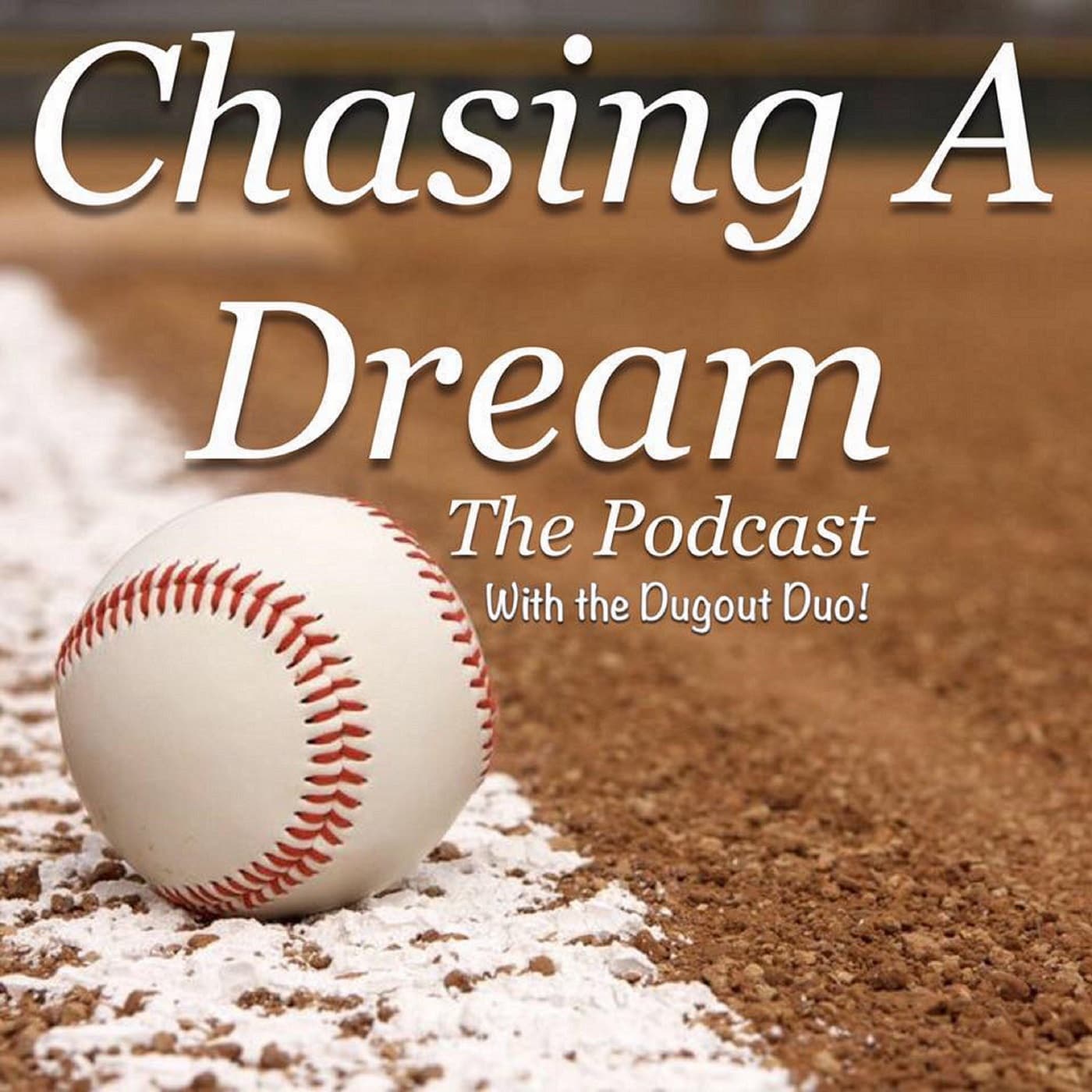 Chasing a Dream with The Dugout Duo - Podcasts