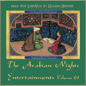 Arabian Nights Entertainments, Volume 03, The by Anonymous - Podcasts
