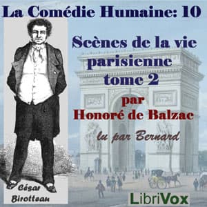 La Comédie Humaine: 10 - Scènes de la vie parisienne tome 2 (29-9-44) - Podcasts