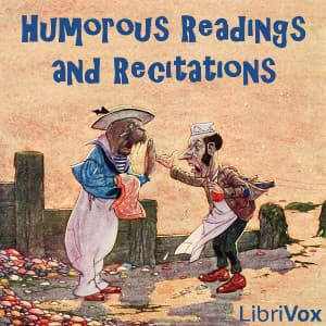 Humorous Readings and Recitations by Leopold Wagner (1858 - ) - Podcasts