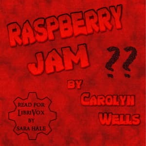 Raspberry Jam by Carolyn Wells (1862 - 1942)