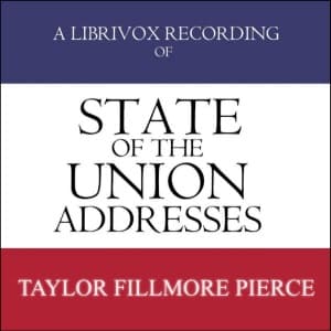 State of the Union Addresses by United States Presidents (1849 - 1856) by Millard Fillmore (1800 - 1874), Zachary Taylor (1784 - 1850) et al. - Podcasts
