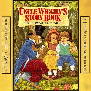 Uncle Wiggily's Story Book by Howard R. Garis (1873 - 1962) - Podcasts