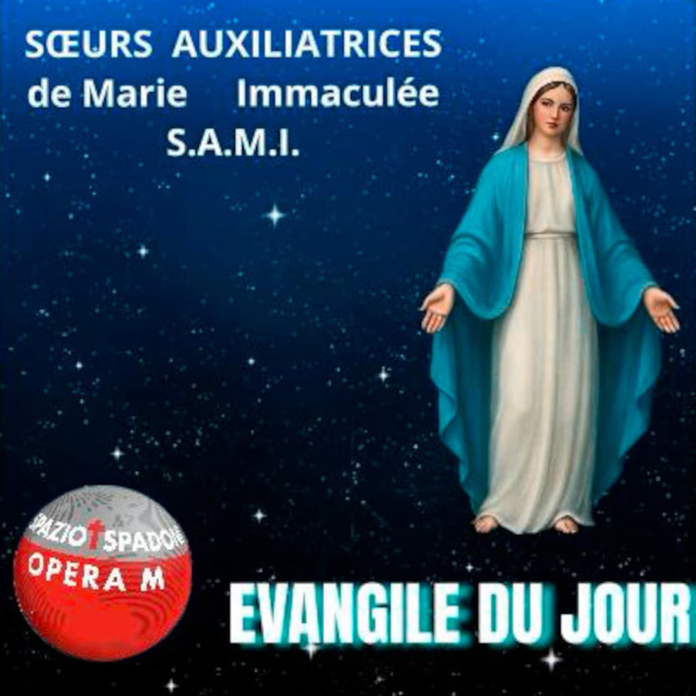 Évangile du jour - Soeurs Auxiliatrices de Marie Immaculée - Podcasts