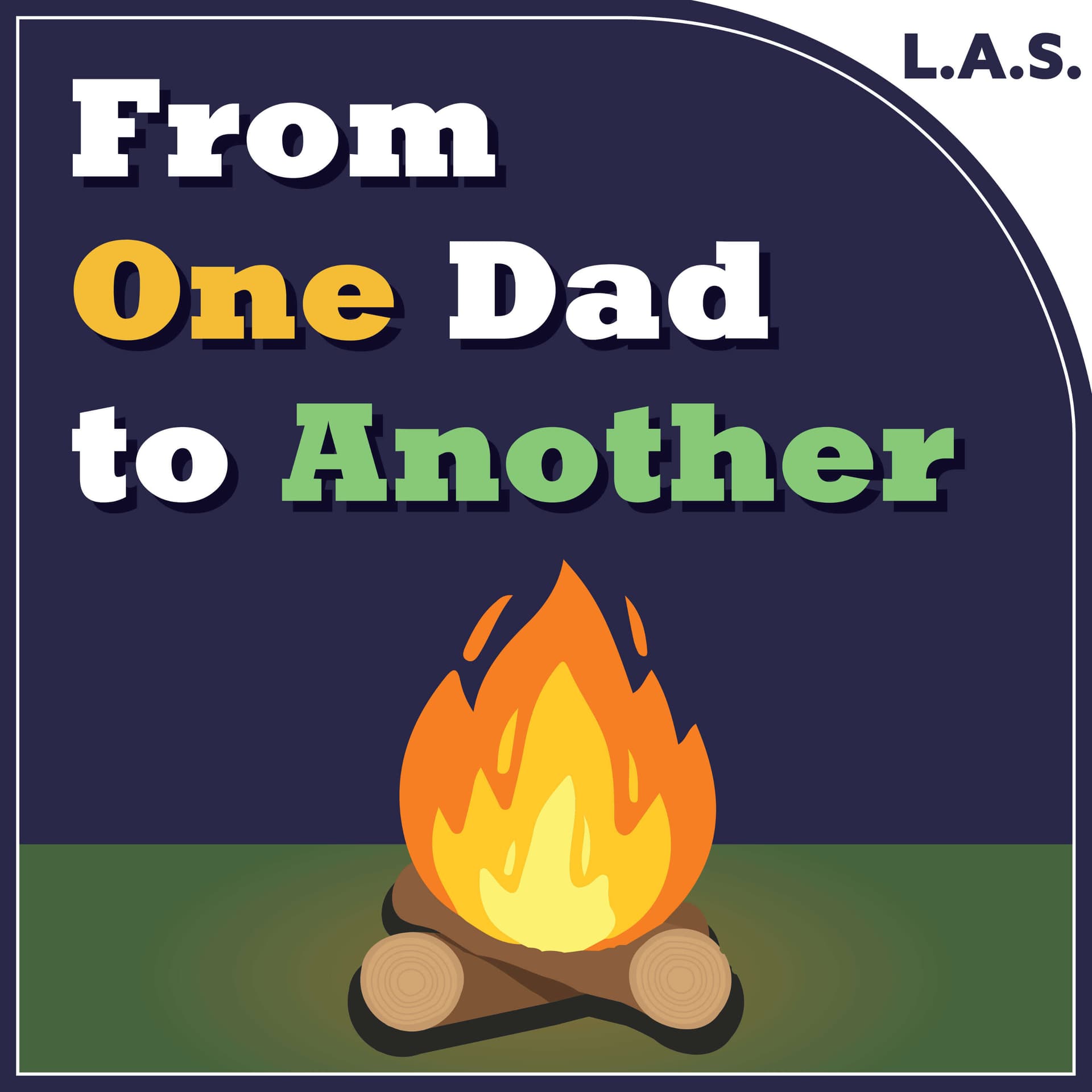 From One Dad to Another - Podcasts