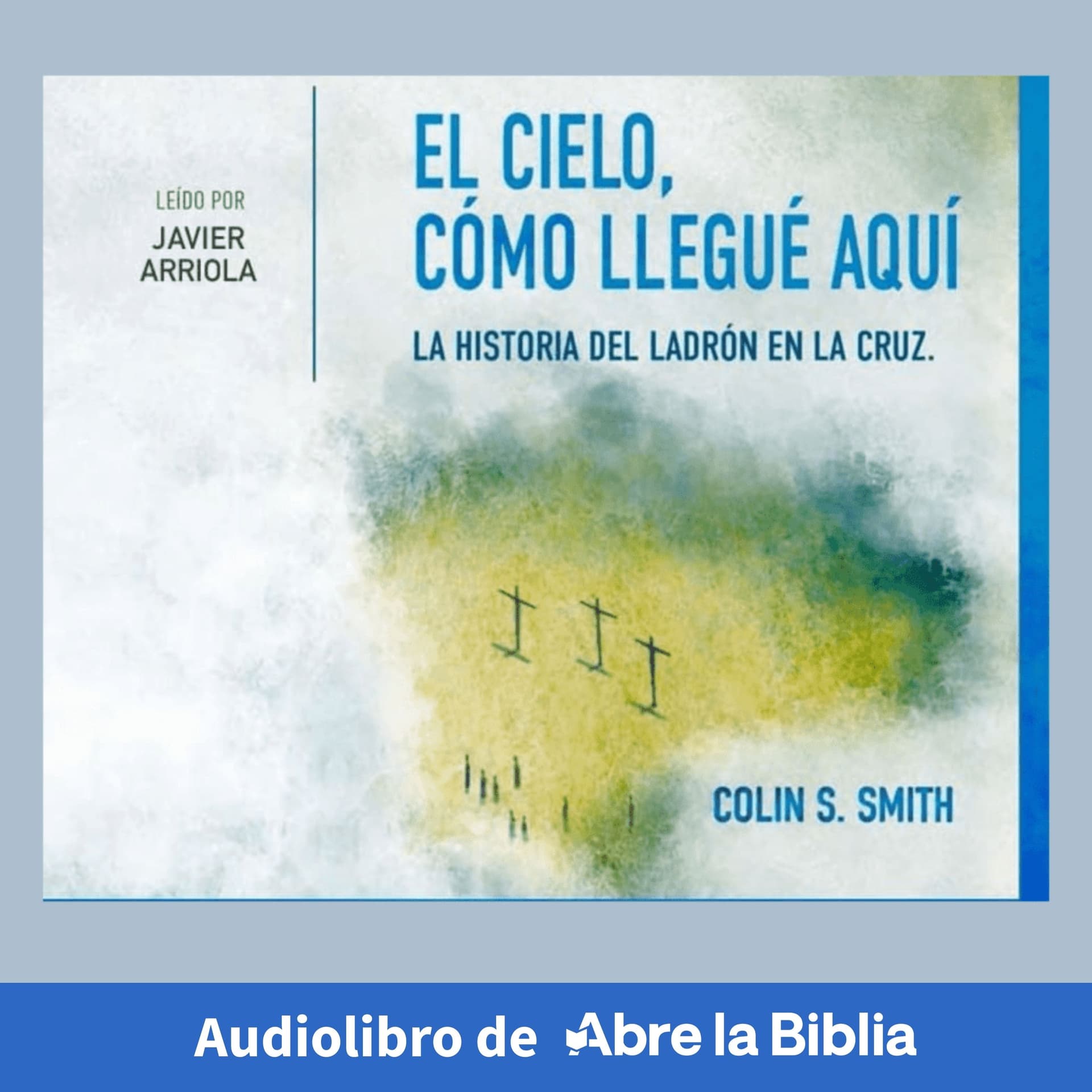 El cielo, cómo llegué aquí — Audiolibro cristiano - Podcasts