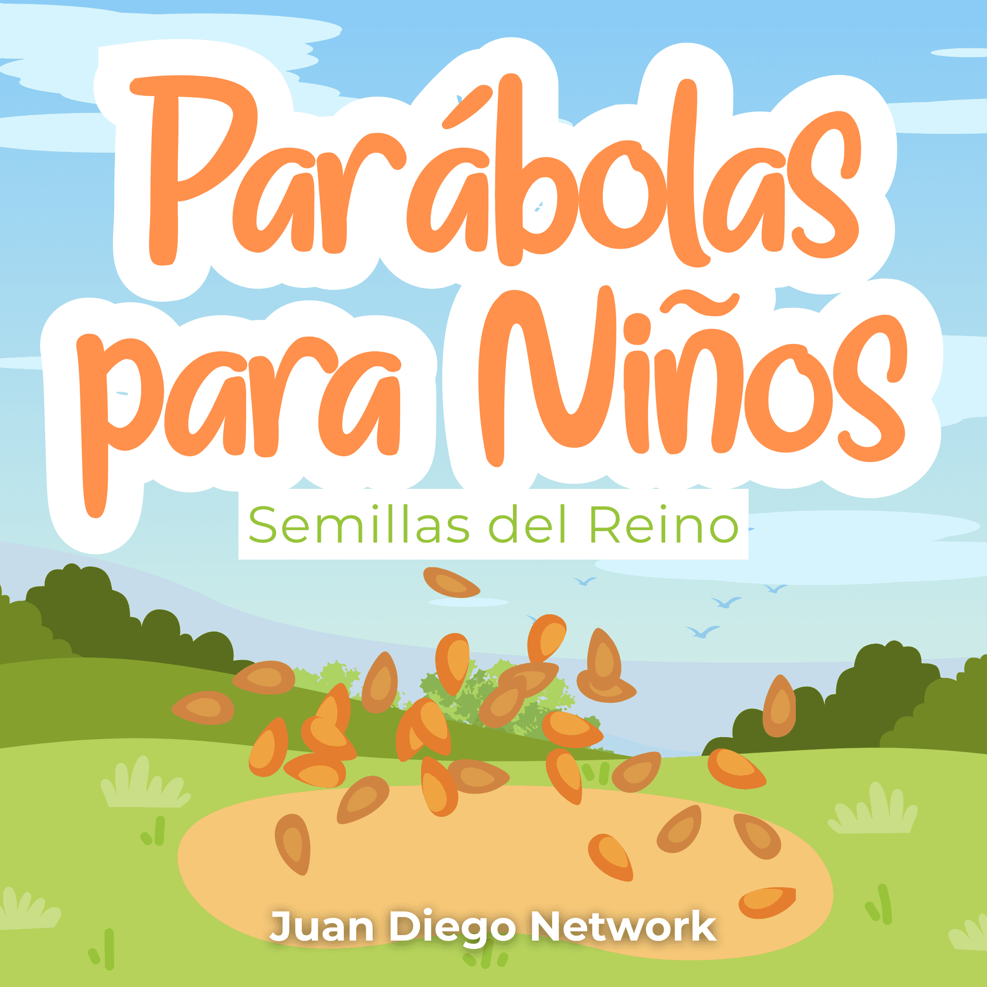 Parábolas para Niños: Semillas del Reino - Podcasts
