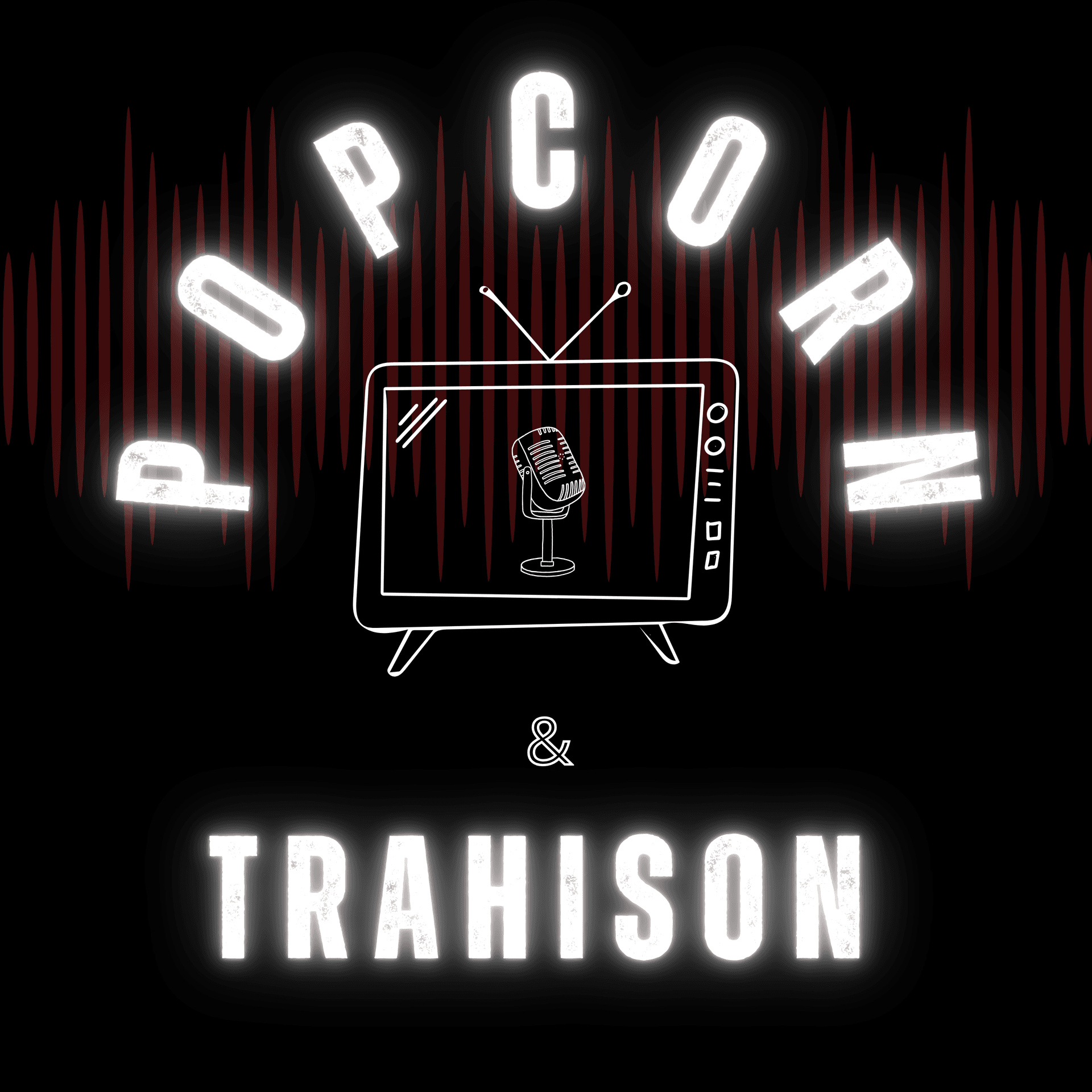 Popcorn & Trahison - Podcasts