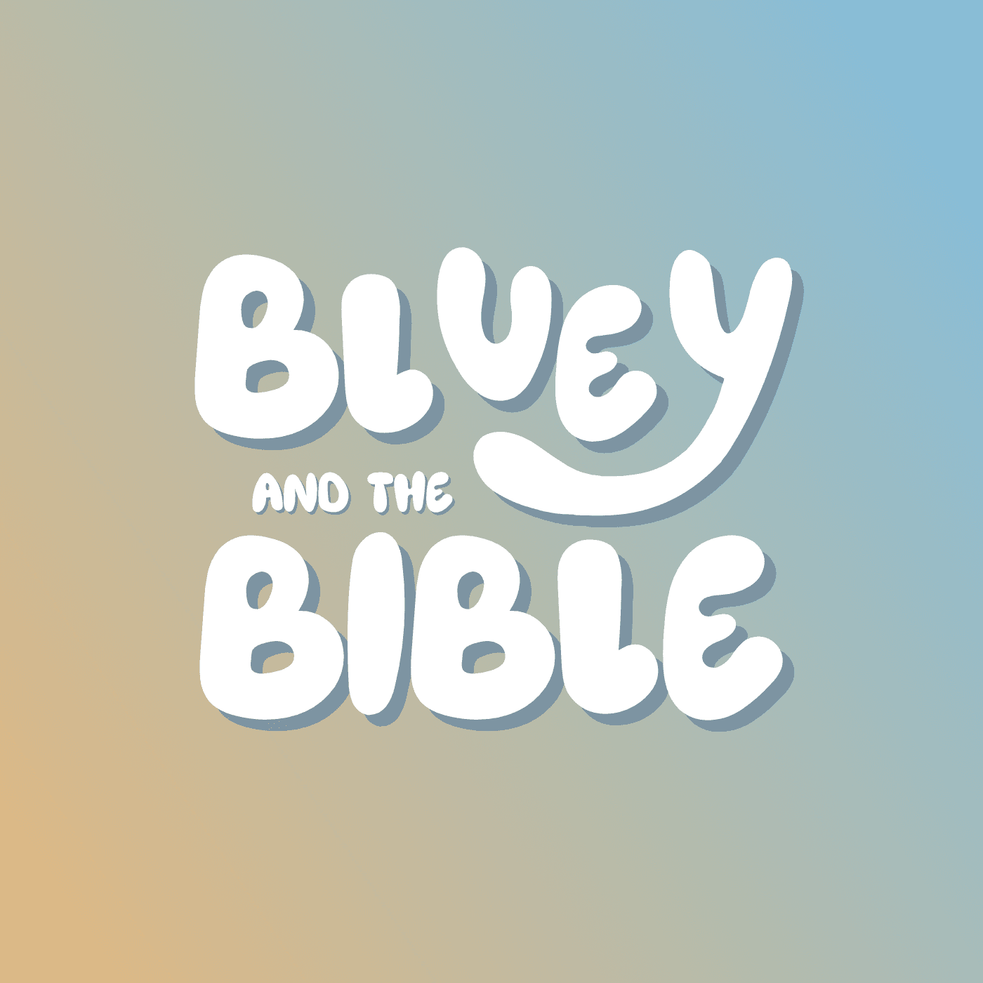 Bluey and the Bible - Podcasts