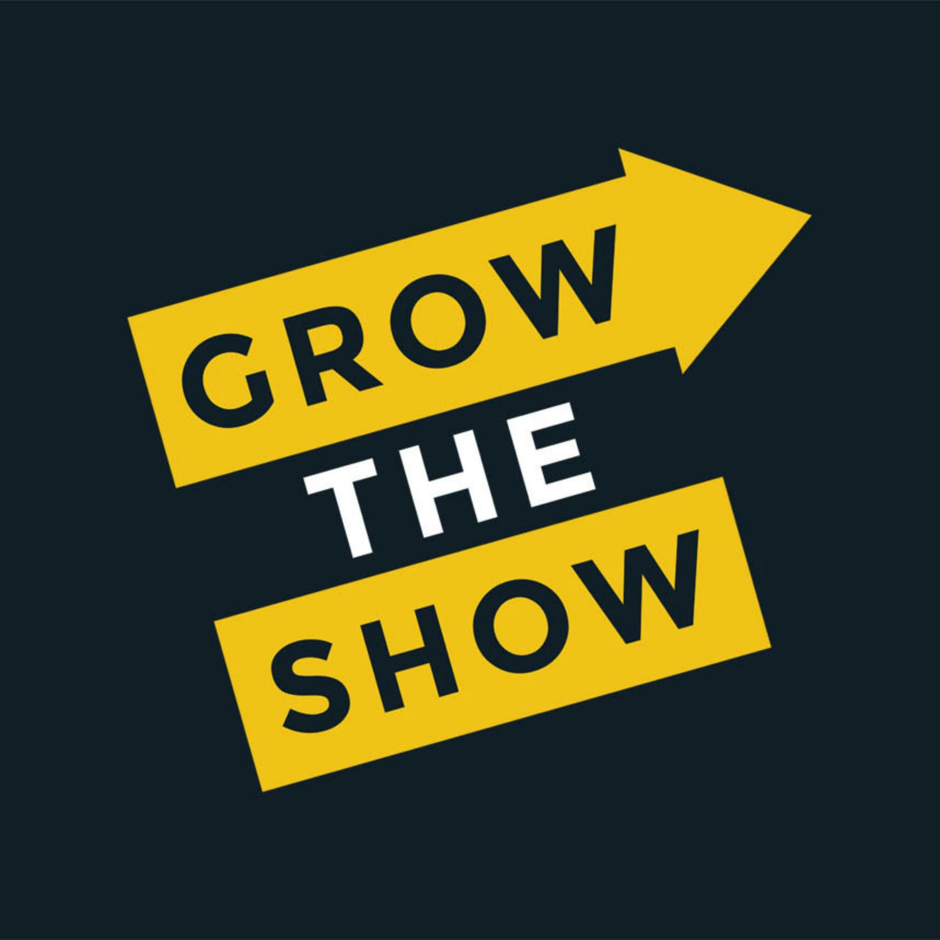Grow The Show - Podcasts