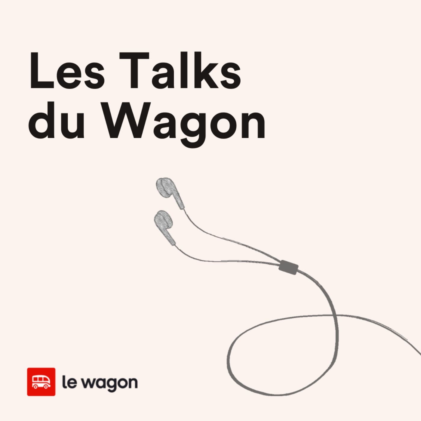 Les Talks du Wagon - Podcasts