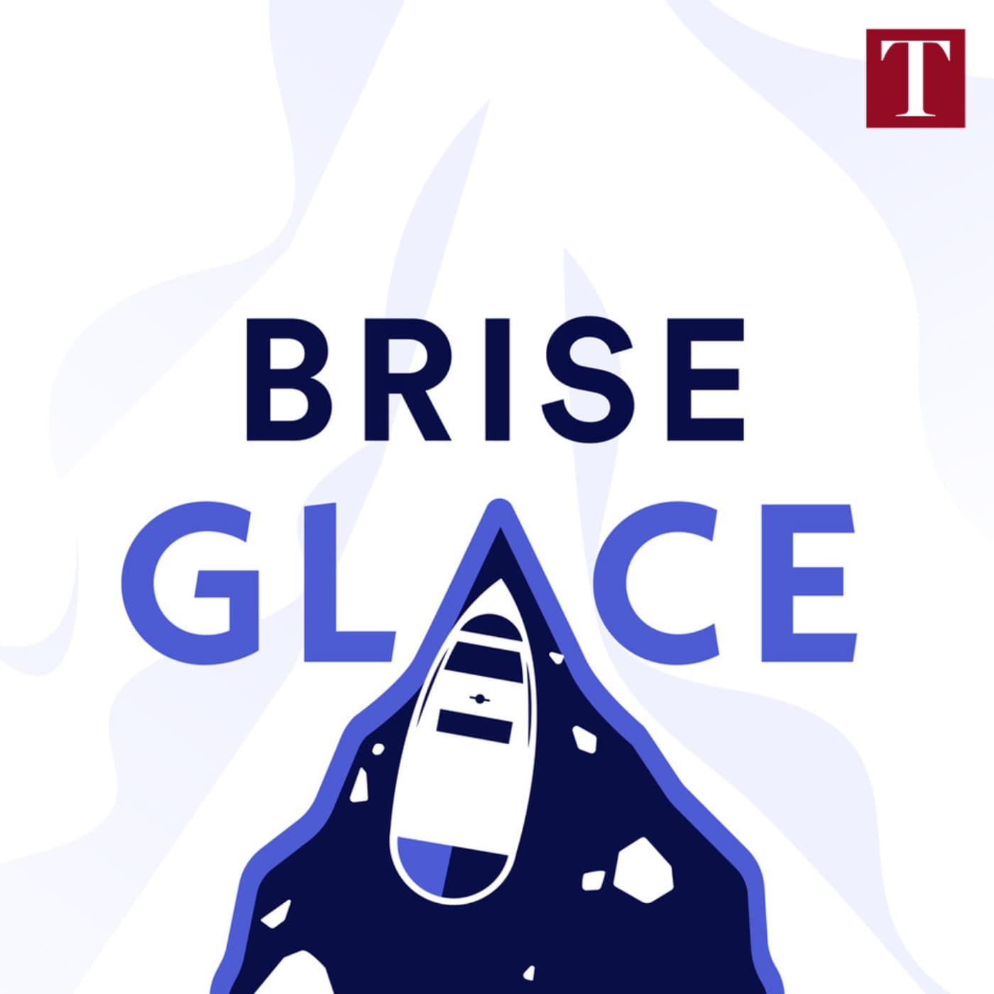 Brise Glace - Podcasts