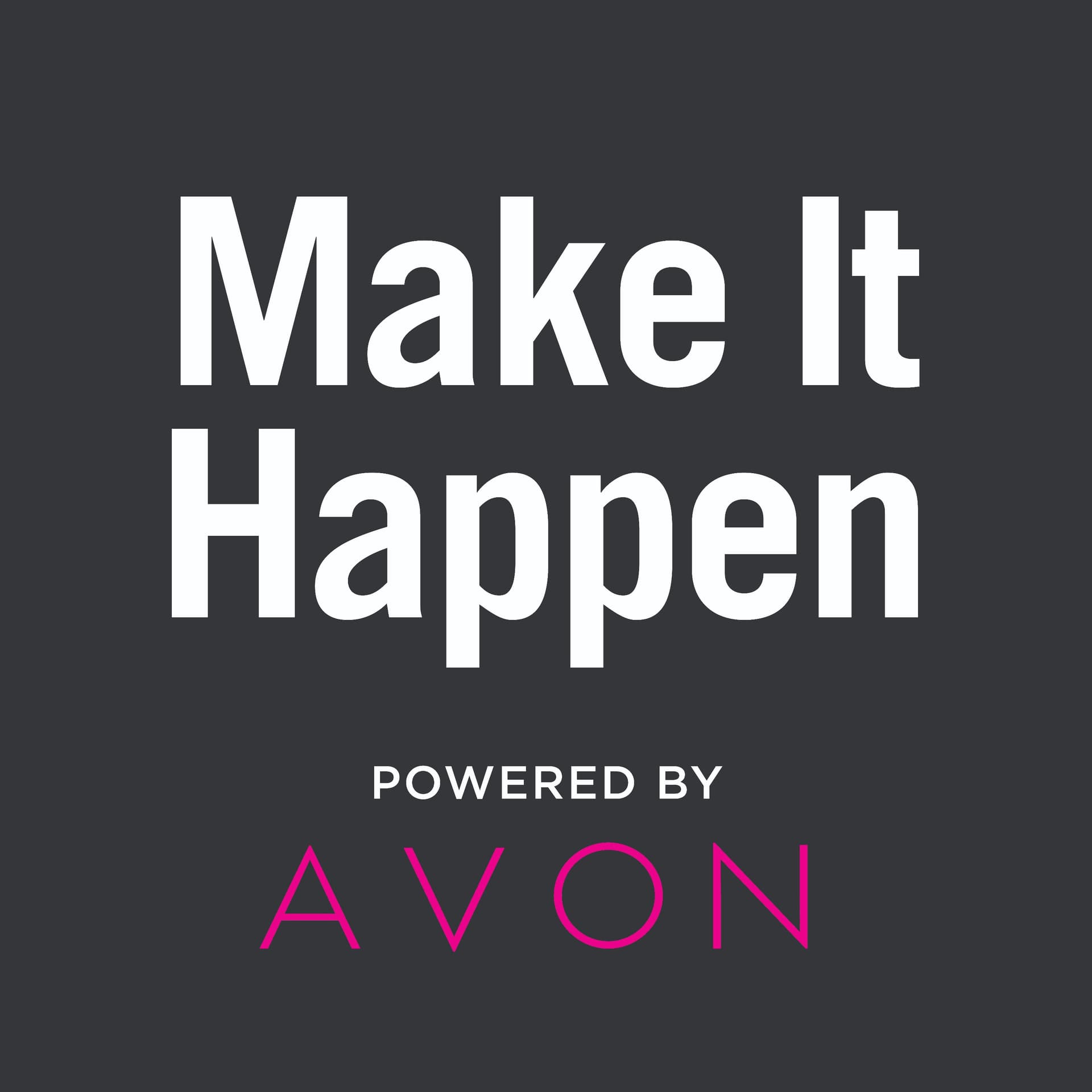 Make It Happen: Powered by AVON - Podcasts