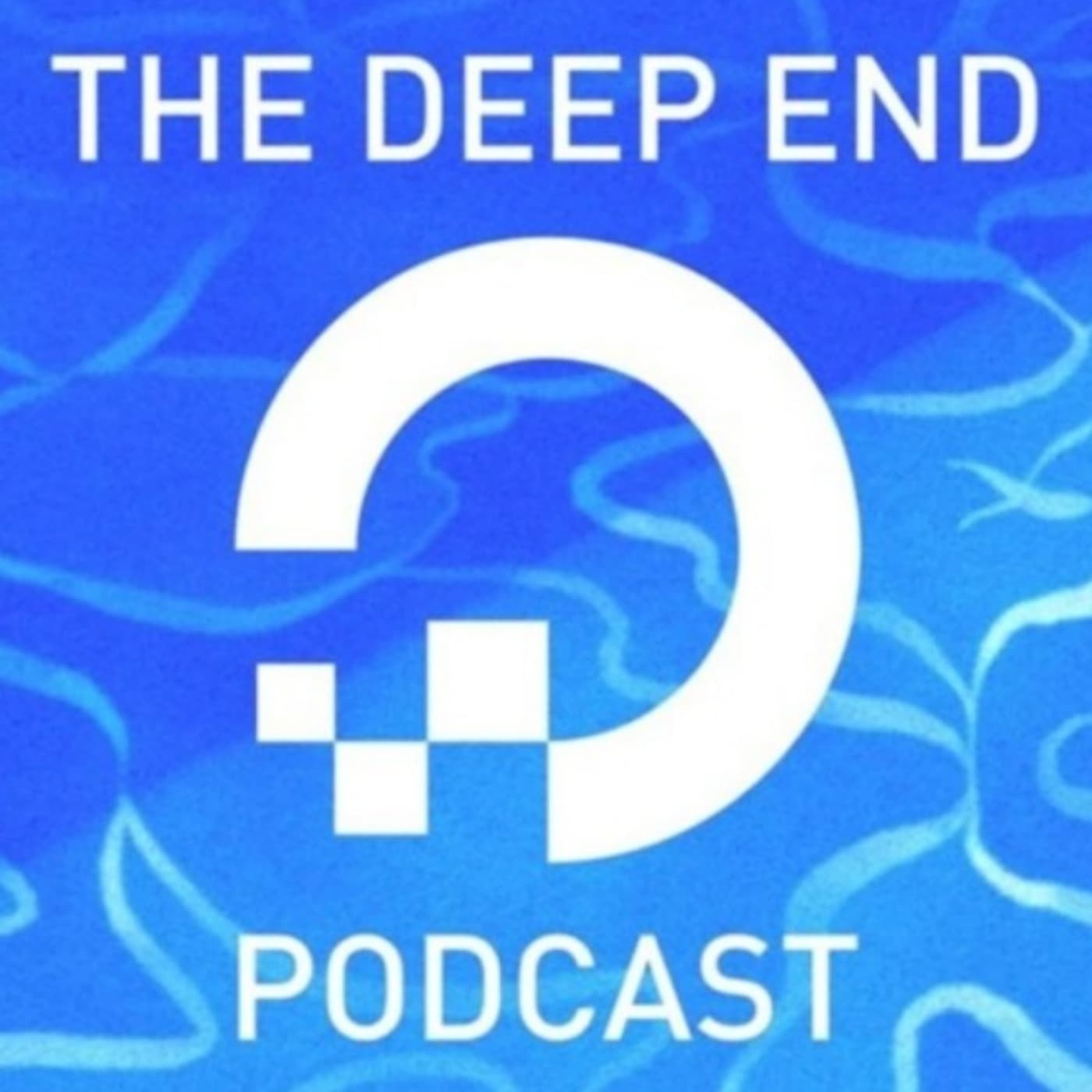 The Deep End Podcast by DigitalOcean - Podcasts