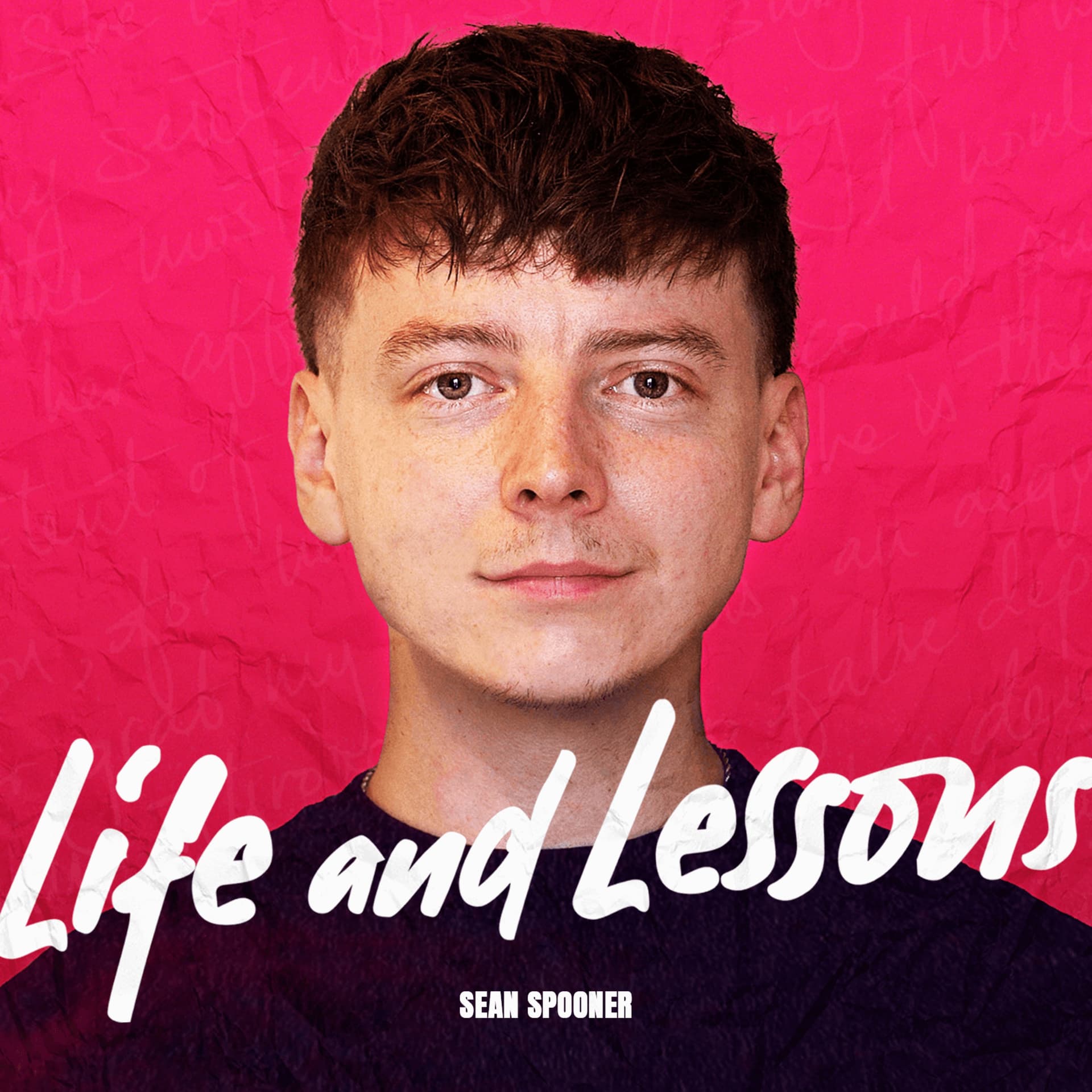 Life and Lessons by Sean Spooner - Podcasts