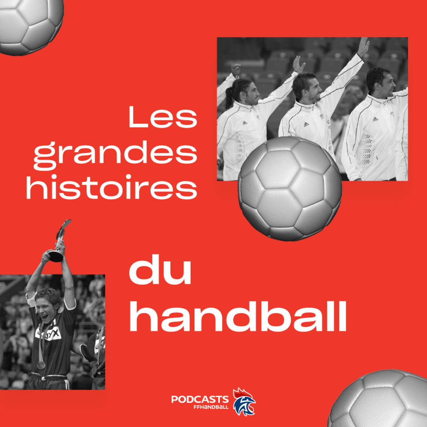 Les grandes histoires du Handball - Podcasts
