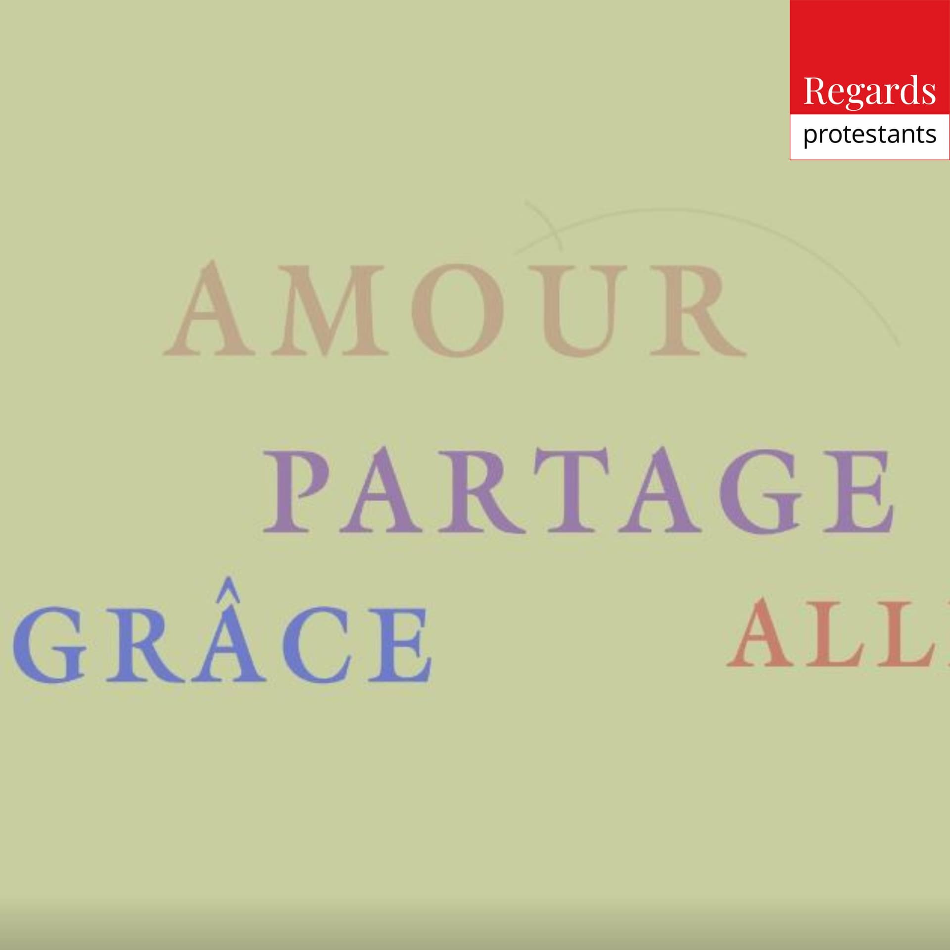 Les mots de la foi - Regards protestants - Podcasts