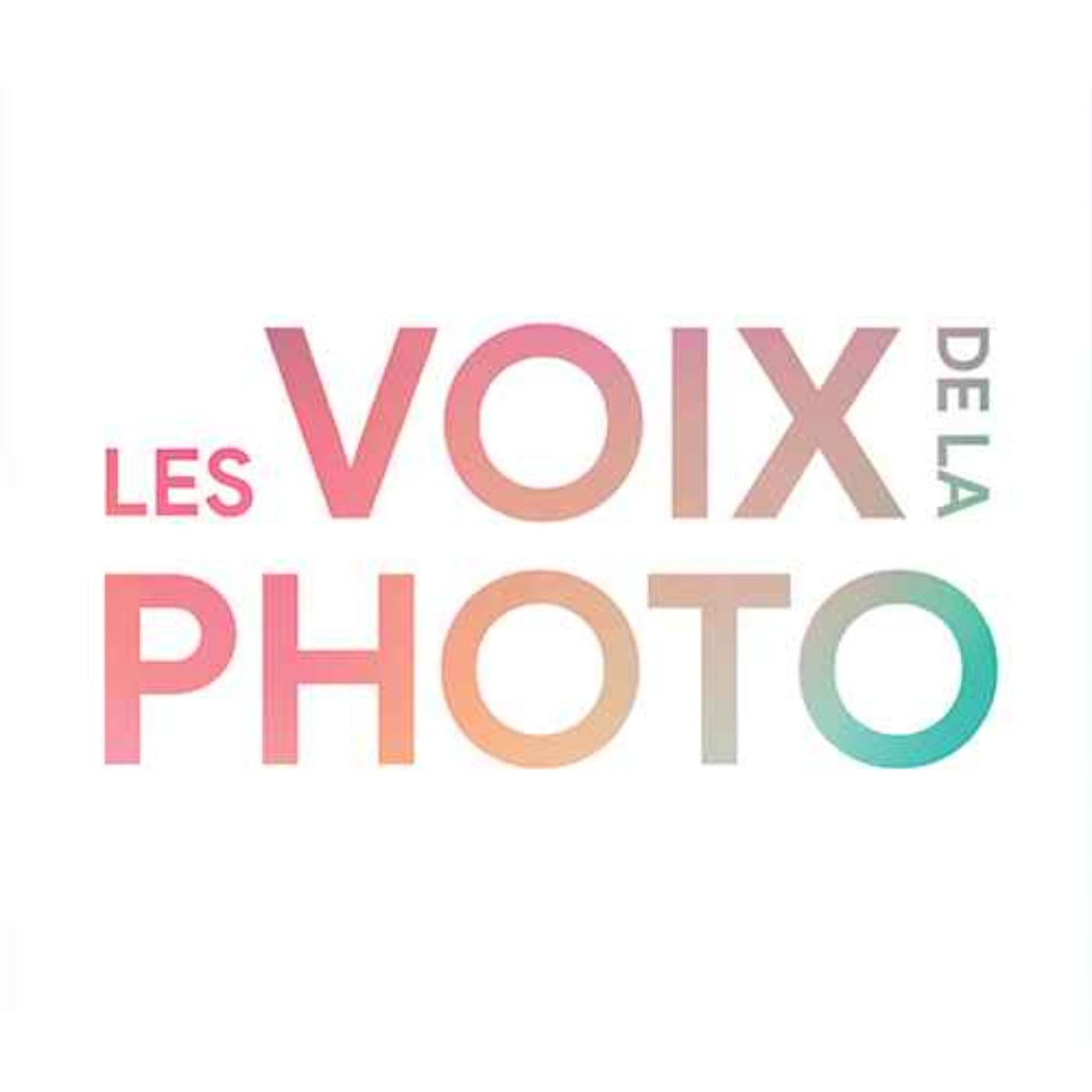 Les Voix de la Photo - Podcasts