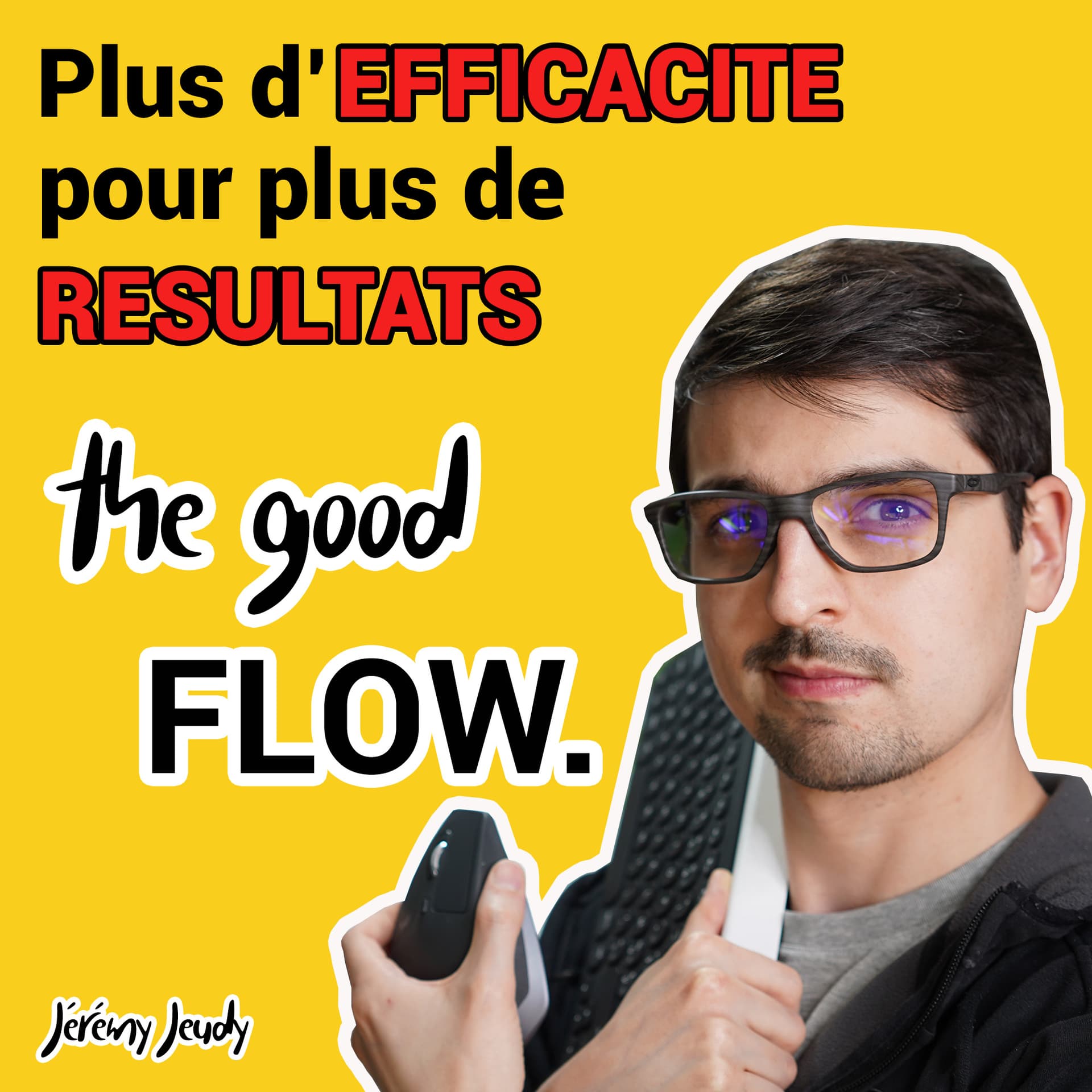 The Good Flow - L'efficacité mène à la réussite ! - Podcasts