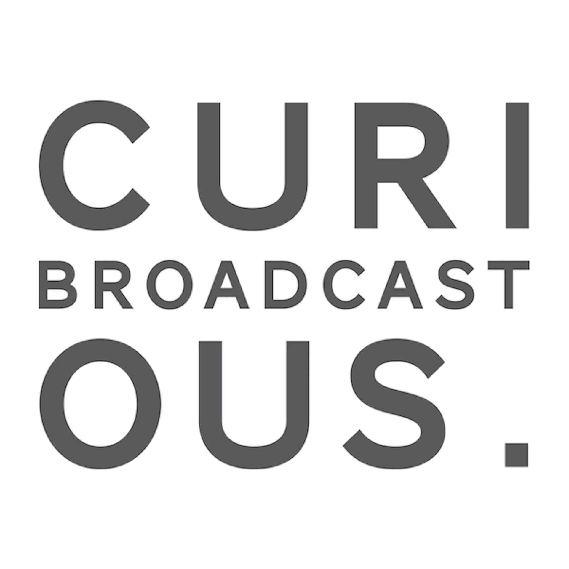 Curious Broadcast - Podcasts