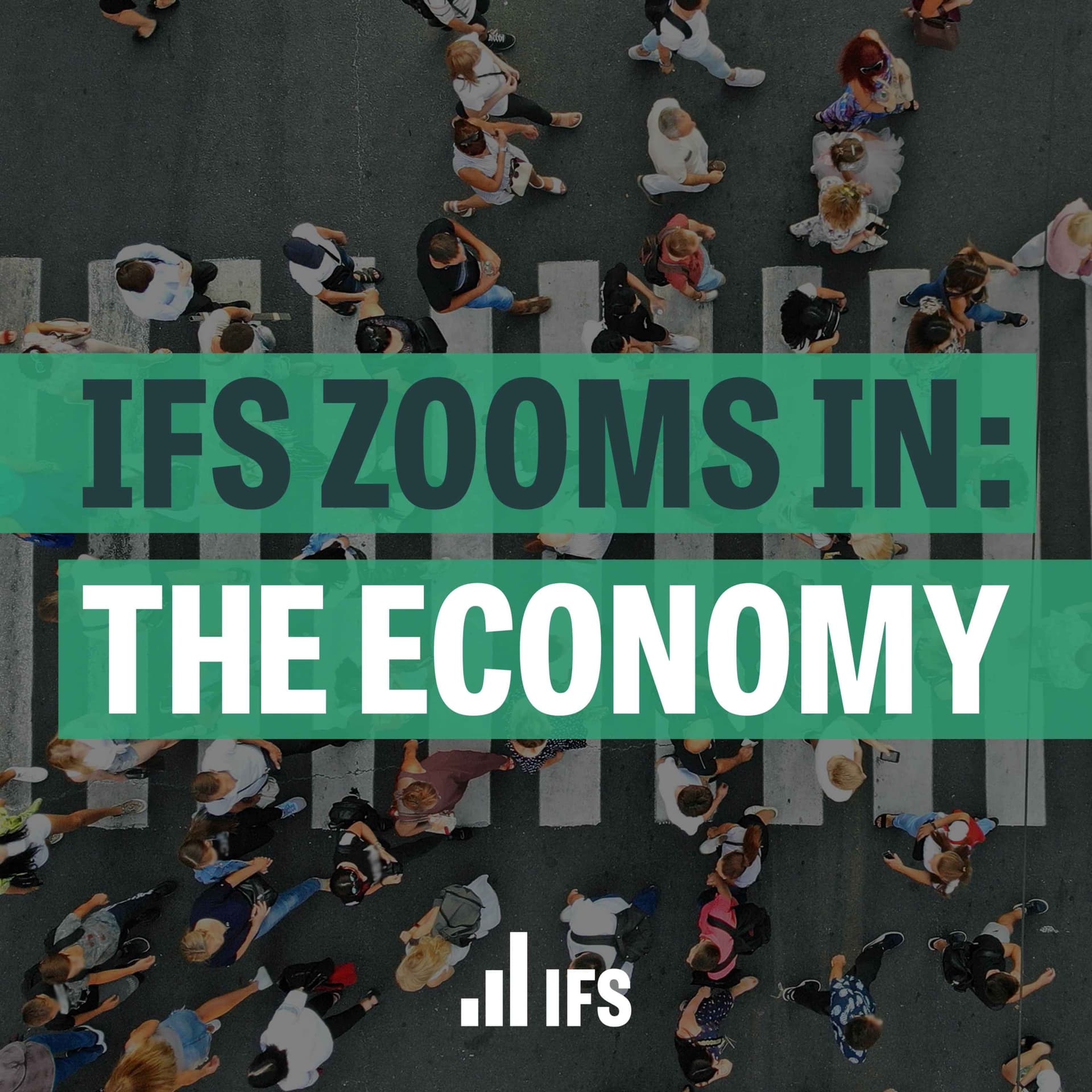 IFS Zooms In: The Economy - Podcasts