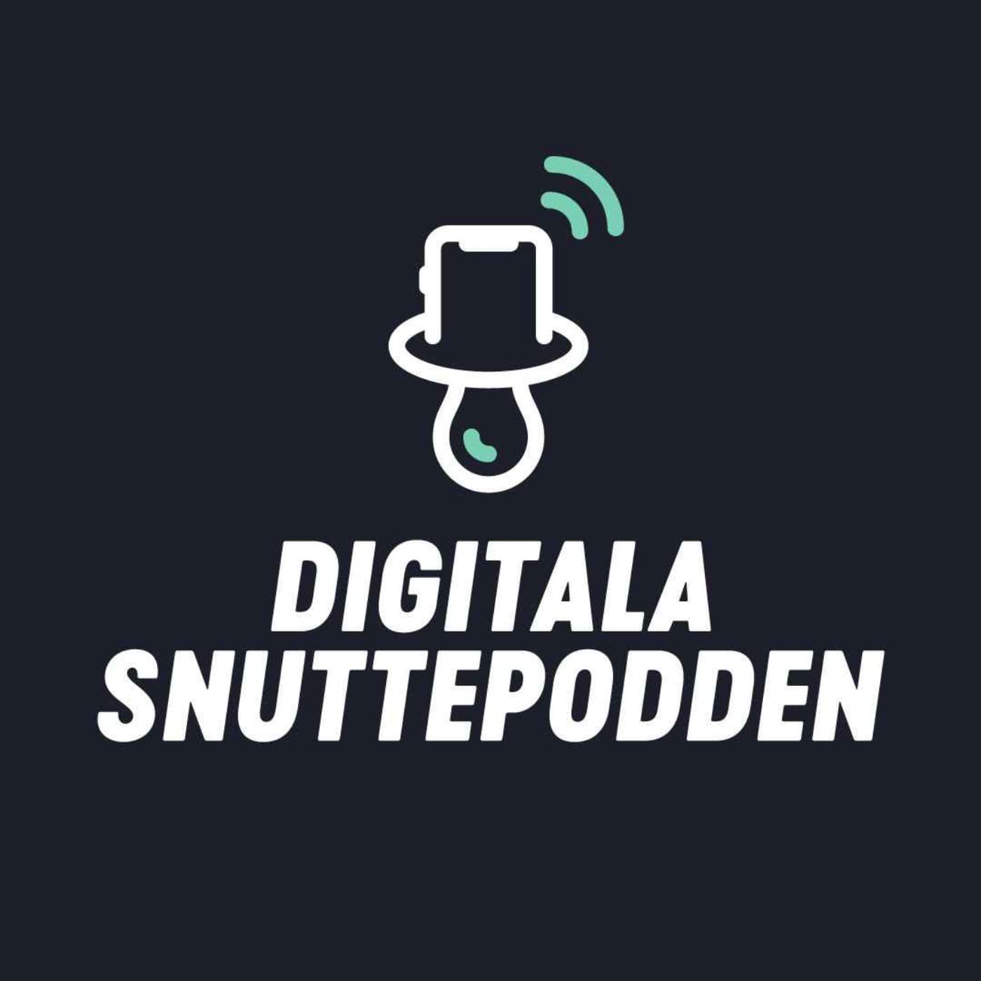 Digitala Snuttepodden - Podcasts