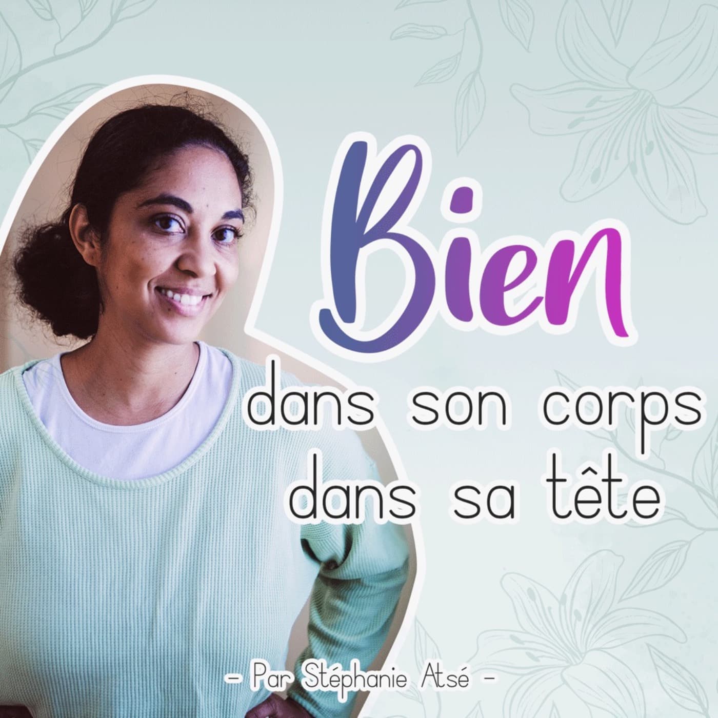 Bien dans son corps, bien dans sa tête - Podcasts