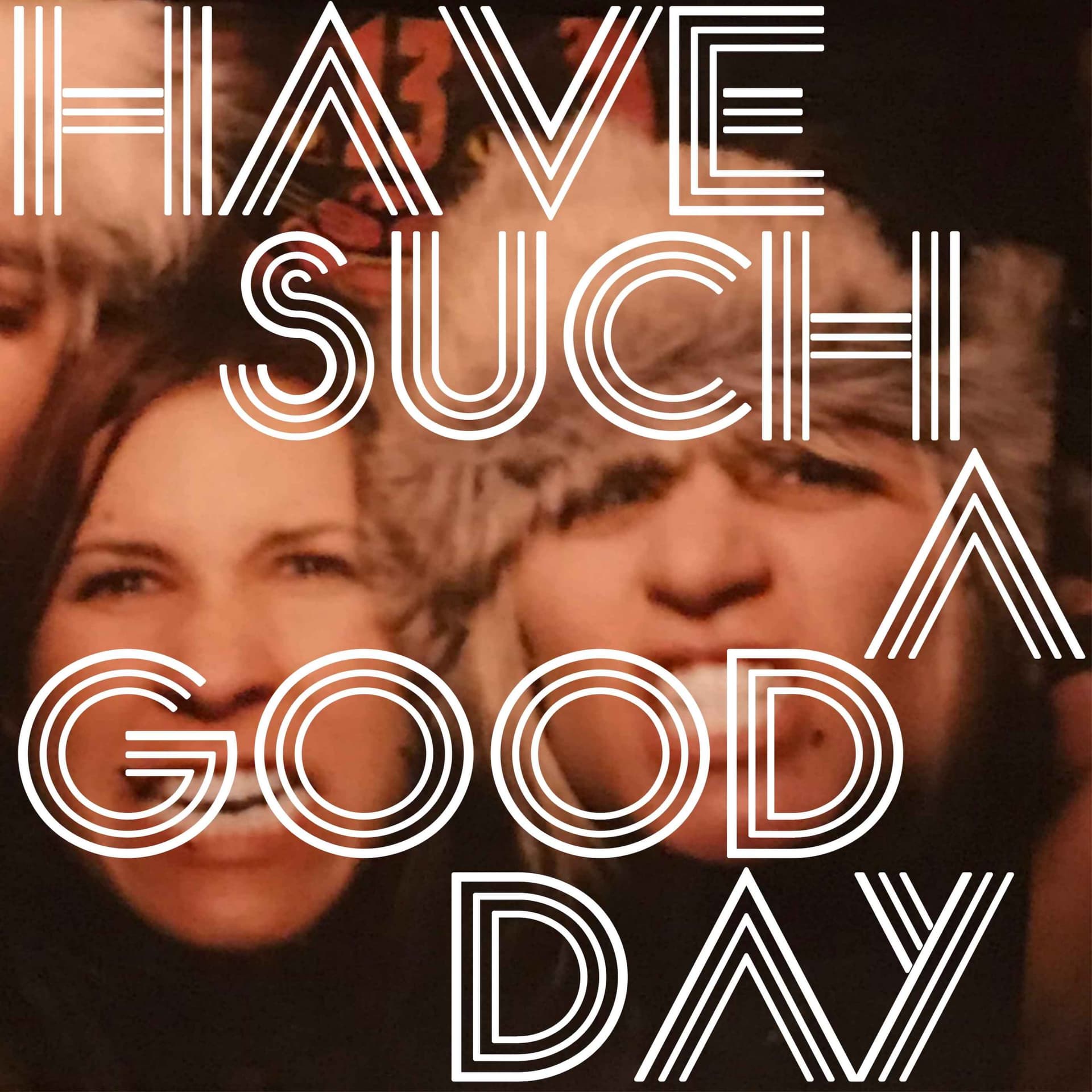 Have Such A Good Day - Podcasts