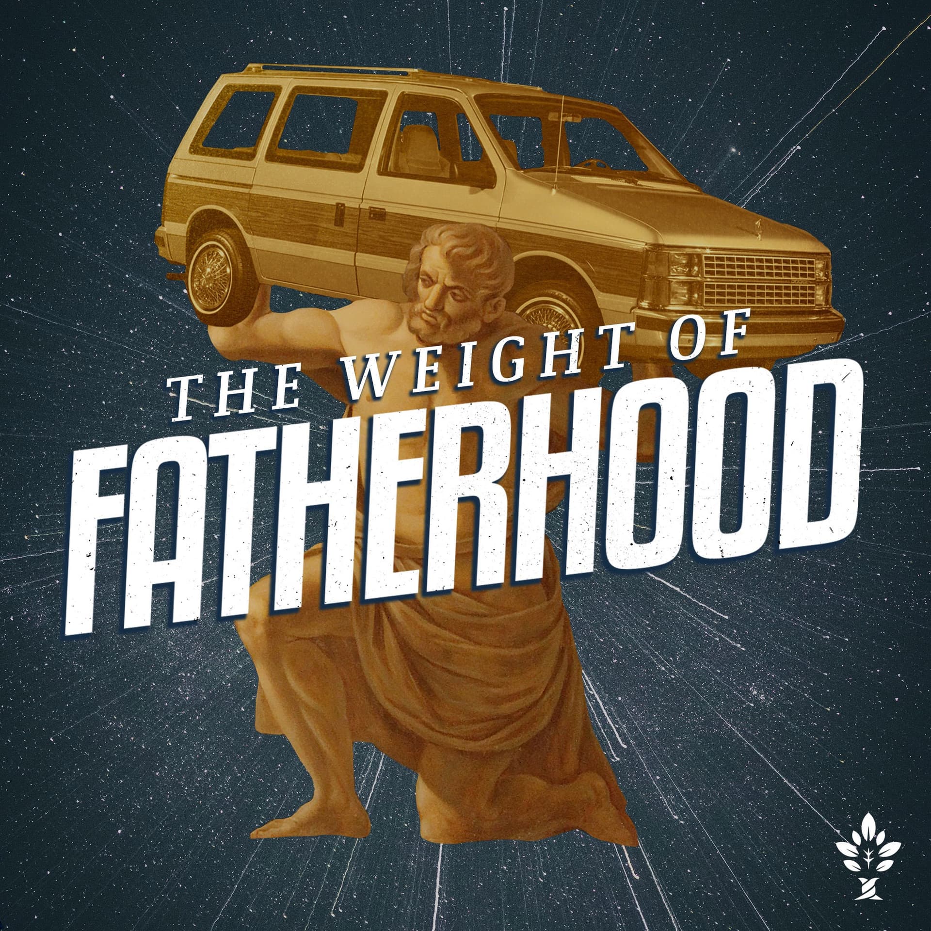 The Weight of Fatherhood - Podcasts