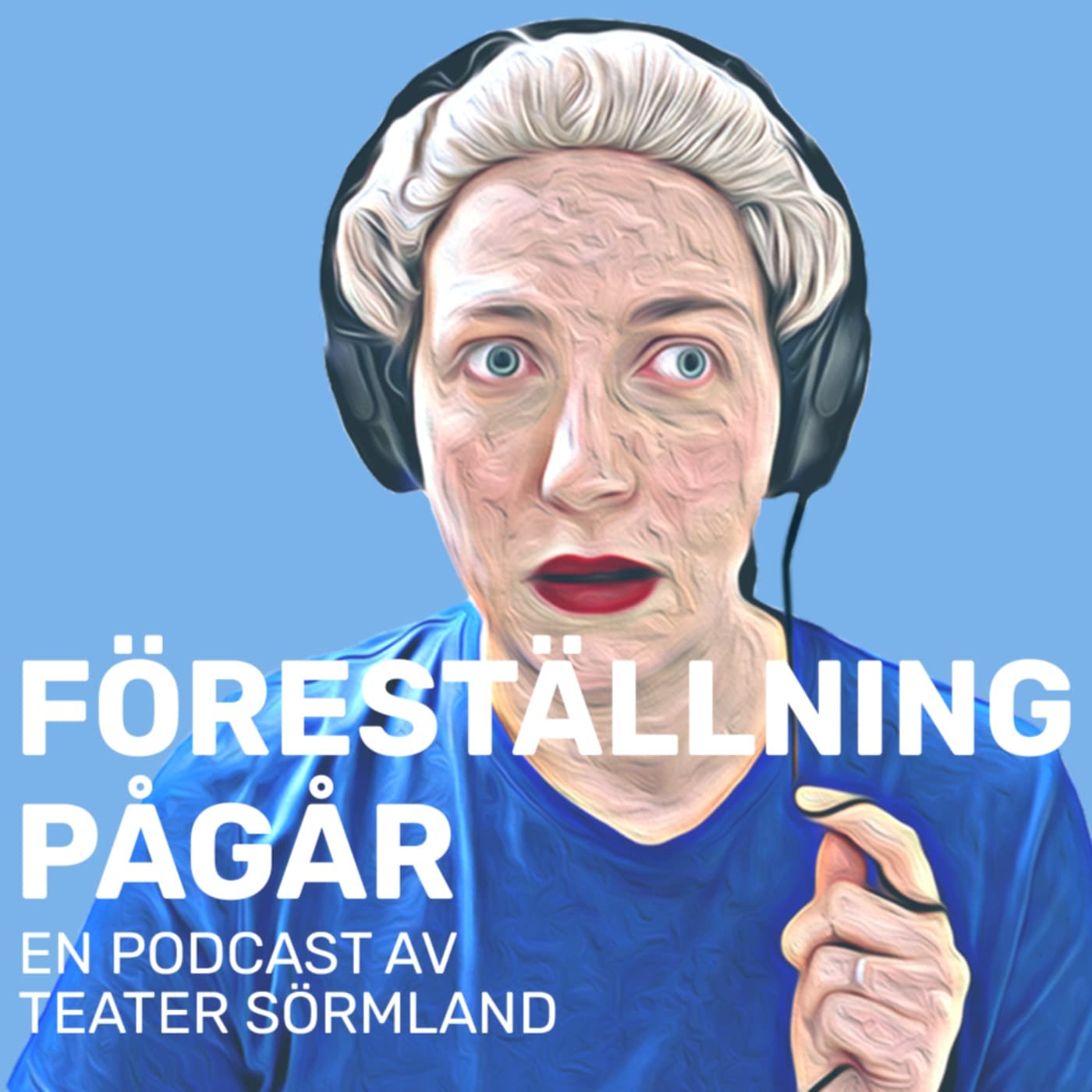 Föreställning pågår - en podd av Teater Sörmland - Podcasts