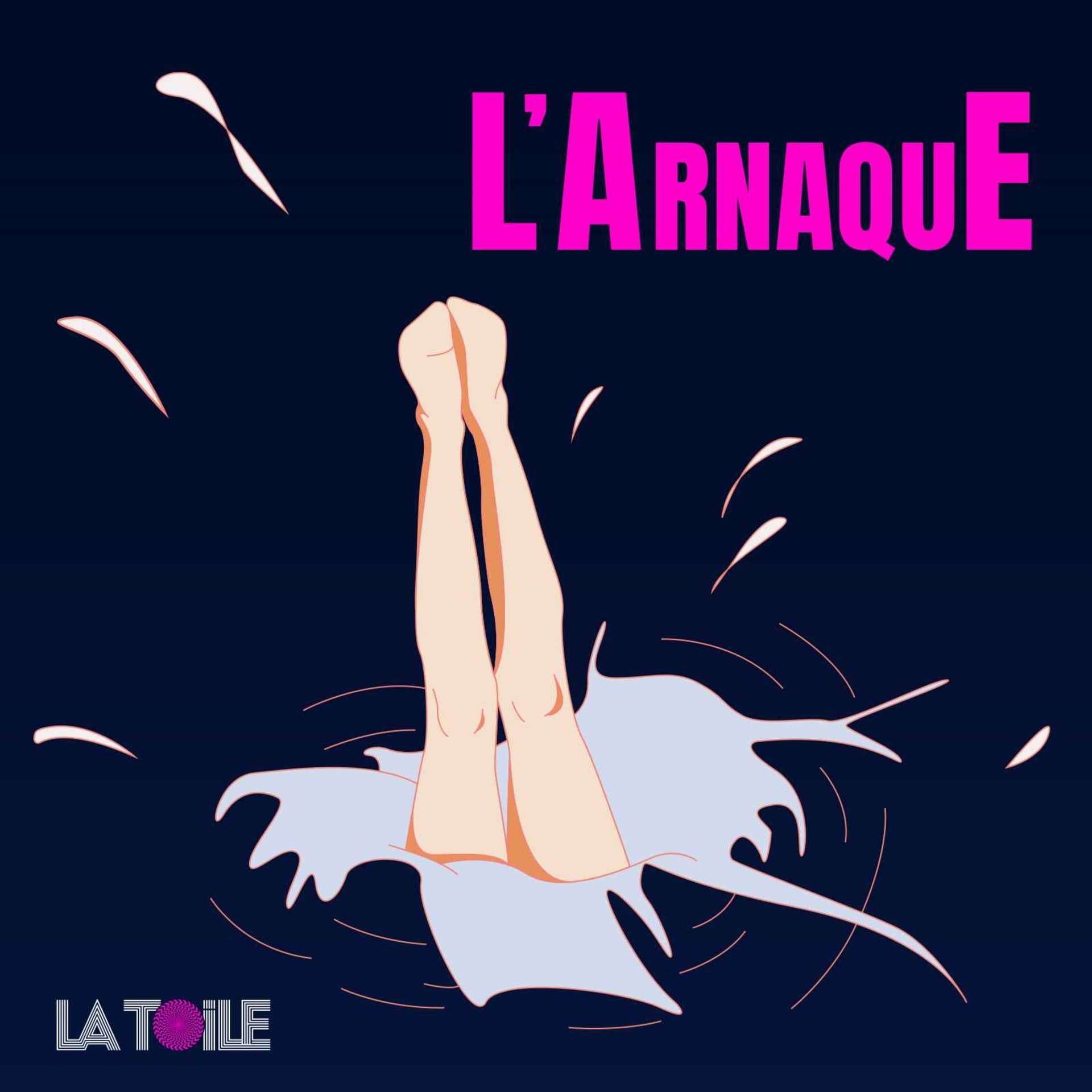 L'ARNAQUE - Podcasts