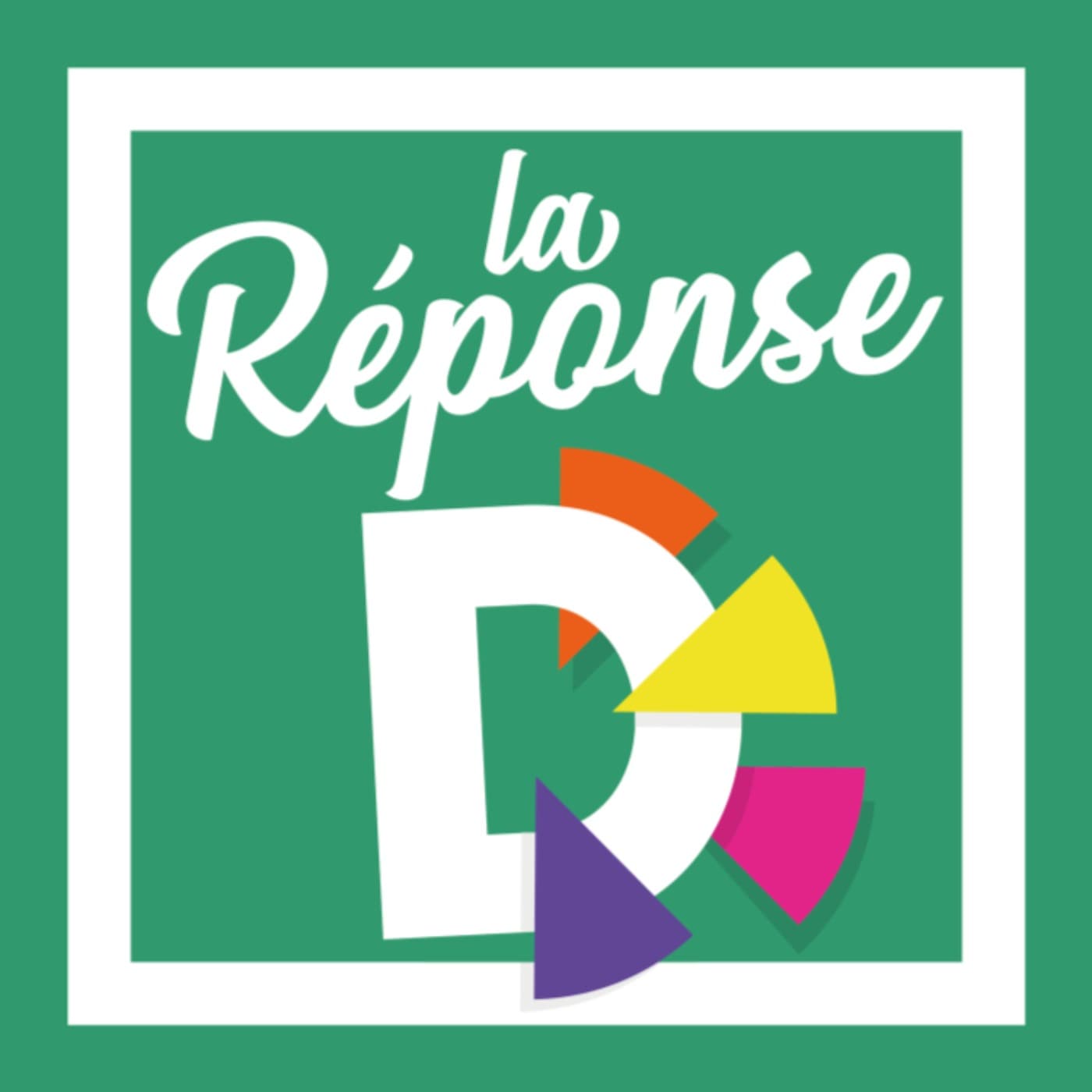 La Réponse D - Podcasts