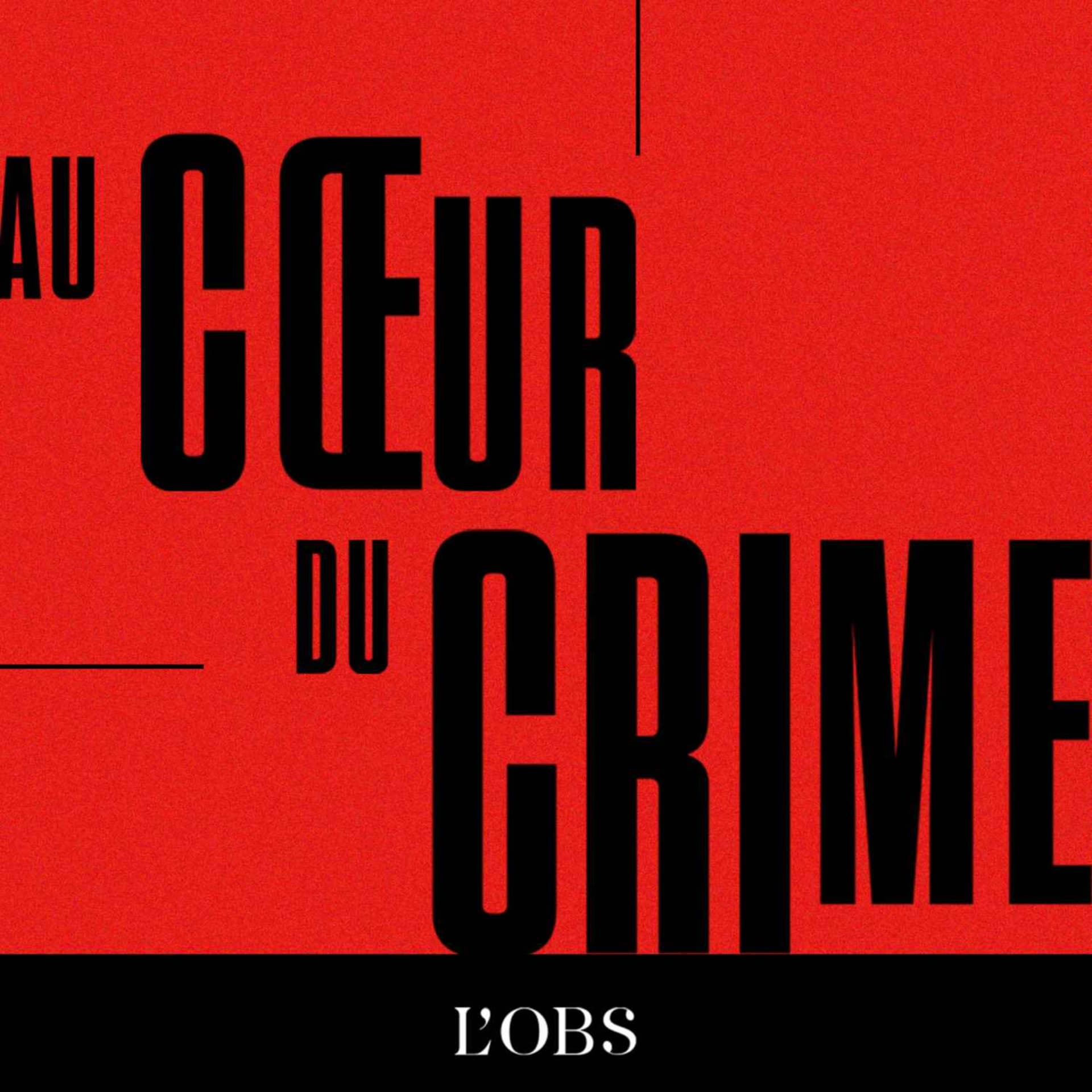Au cœur du crime - Podcasts