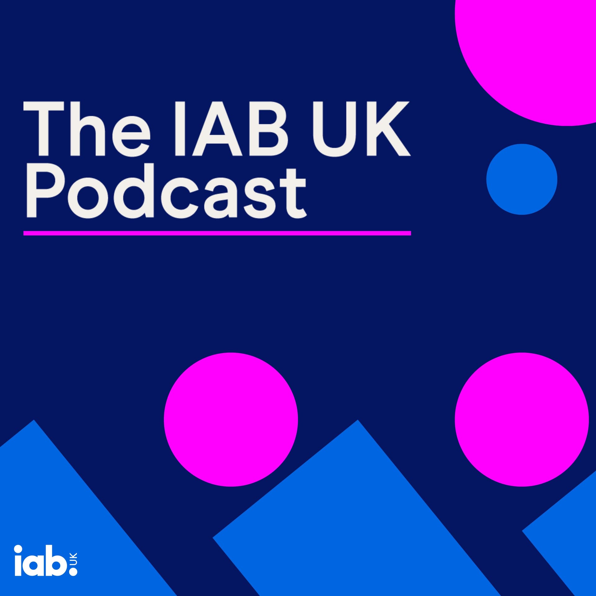 The IAB UK Podcast - Podcasts