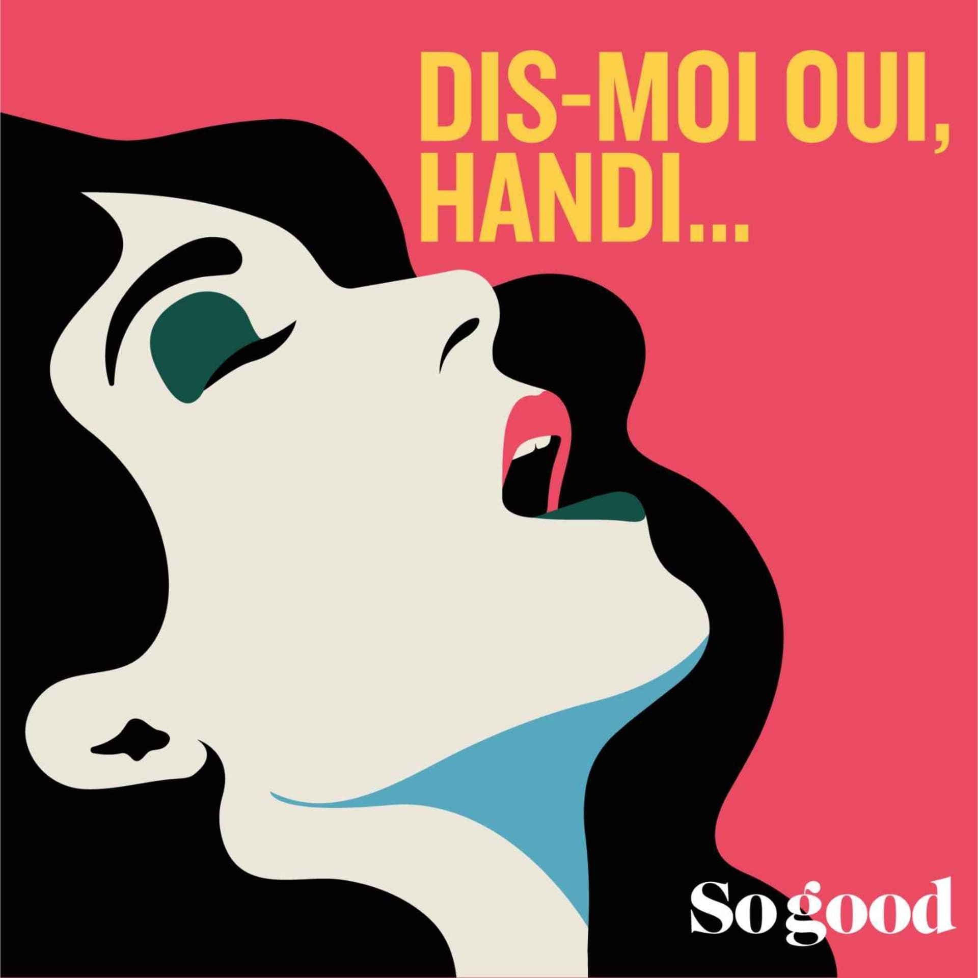 Dis moi oui, Handi! - Podcasts