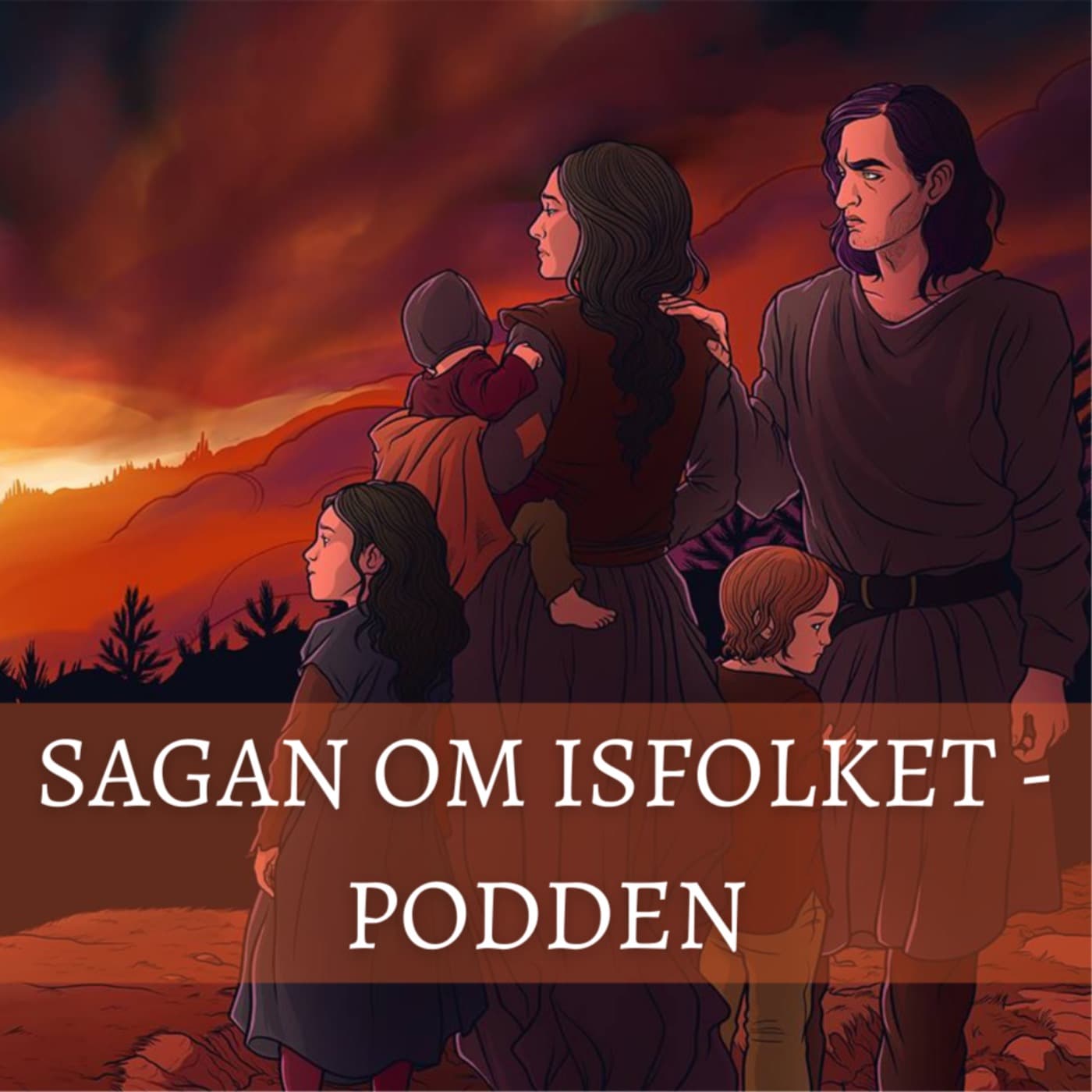 Sagan om Isfolket - Podden - Podcasts
