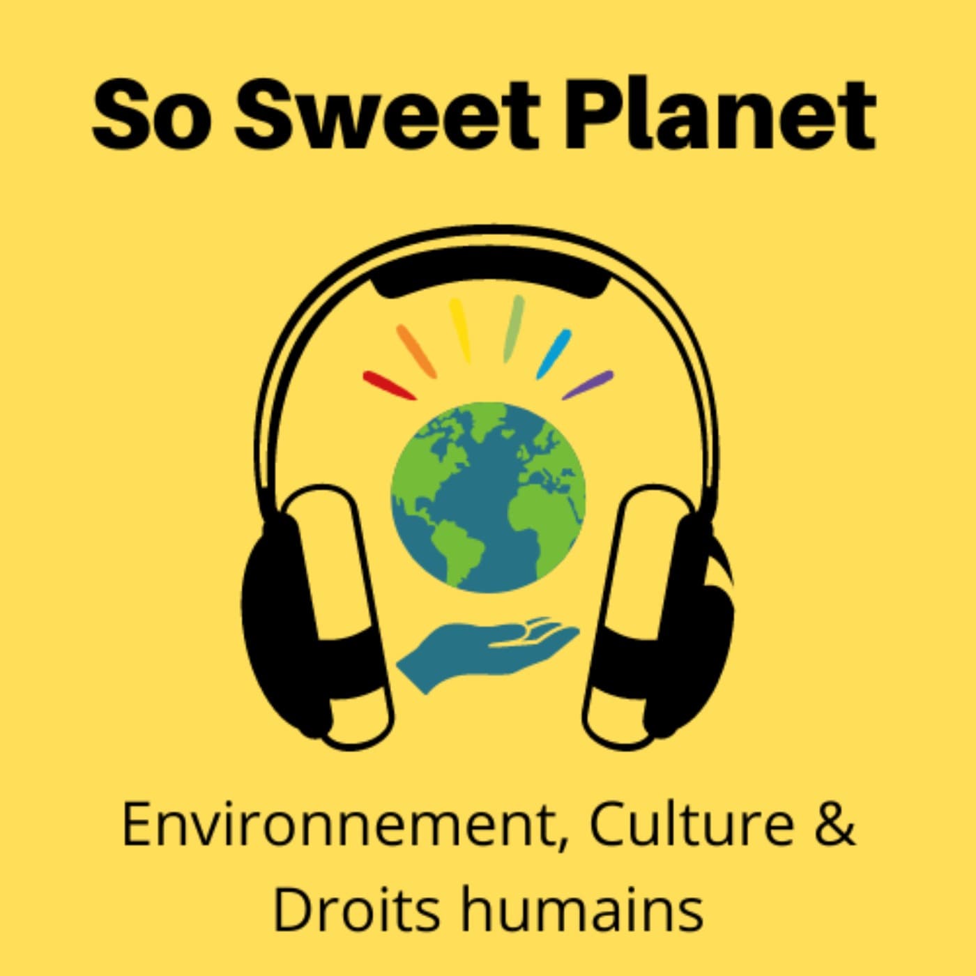 Le podcast de So Sweet Planet - Podcasts