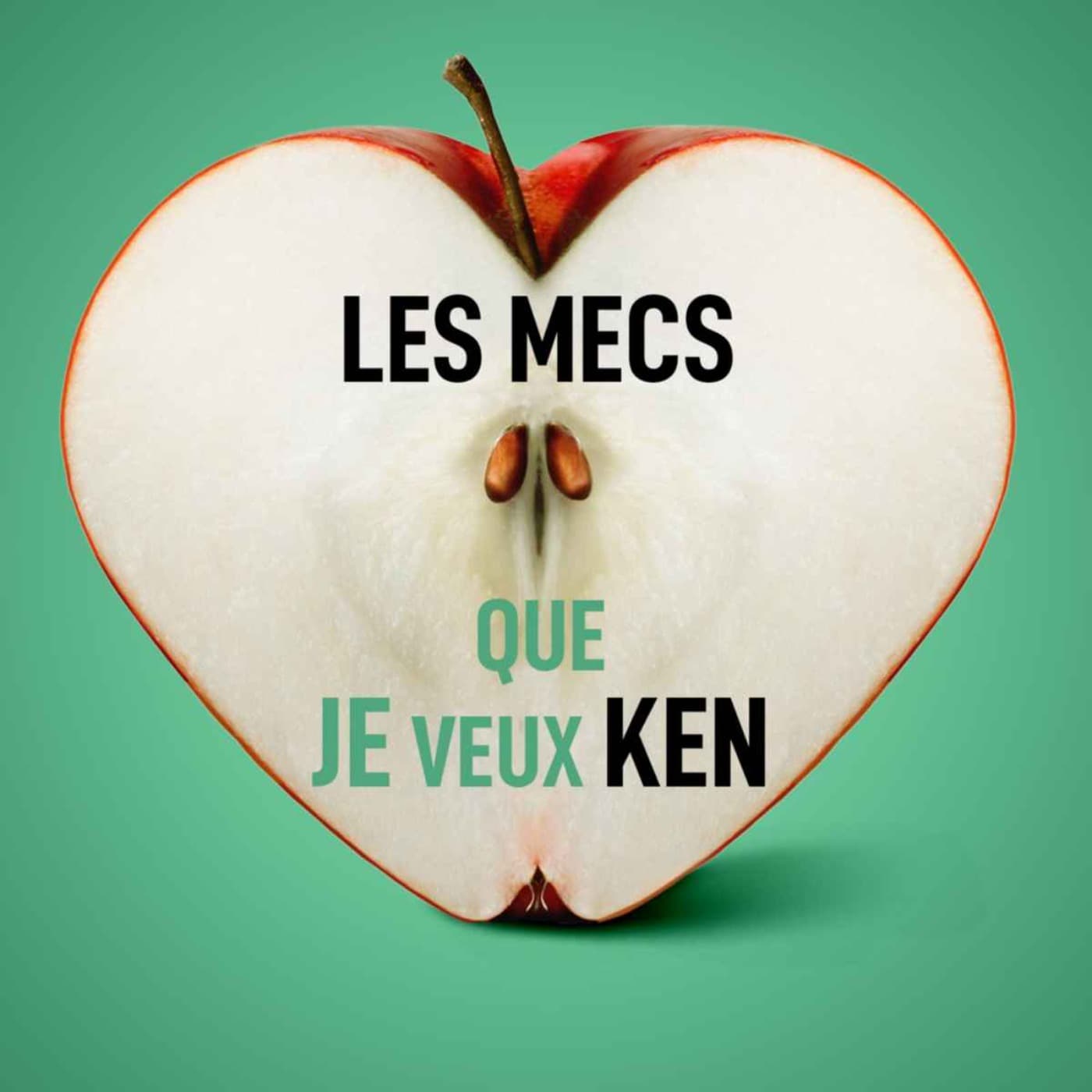 Les mecs que je veux ken - Podcasts