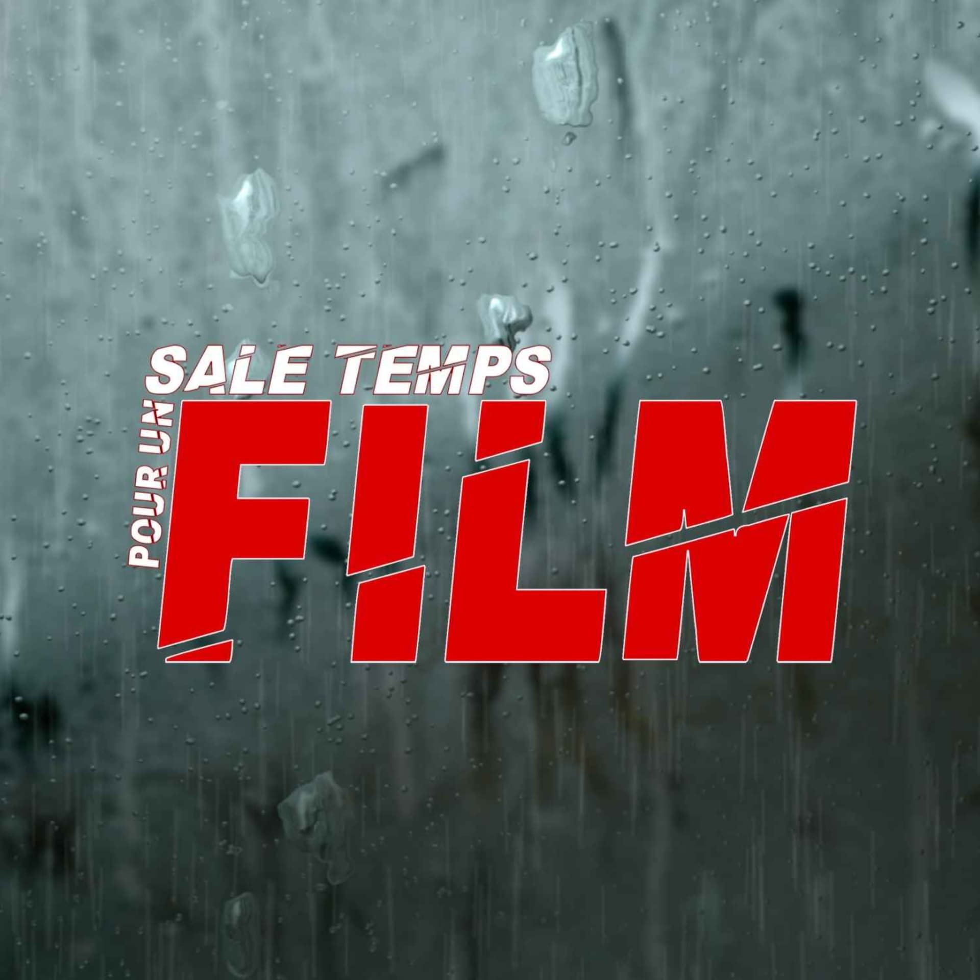 SALE TEMPS POUR UN FILM - Podcasts